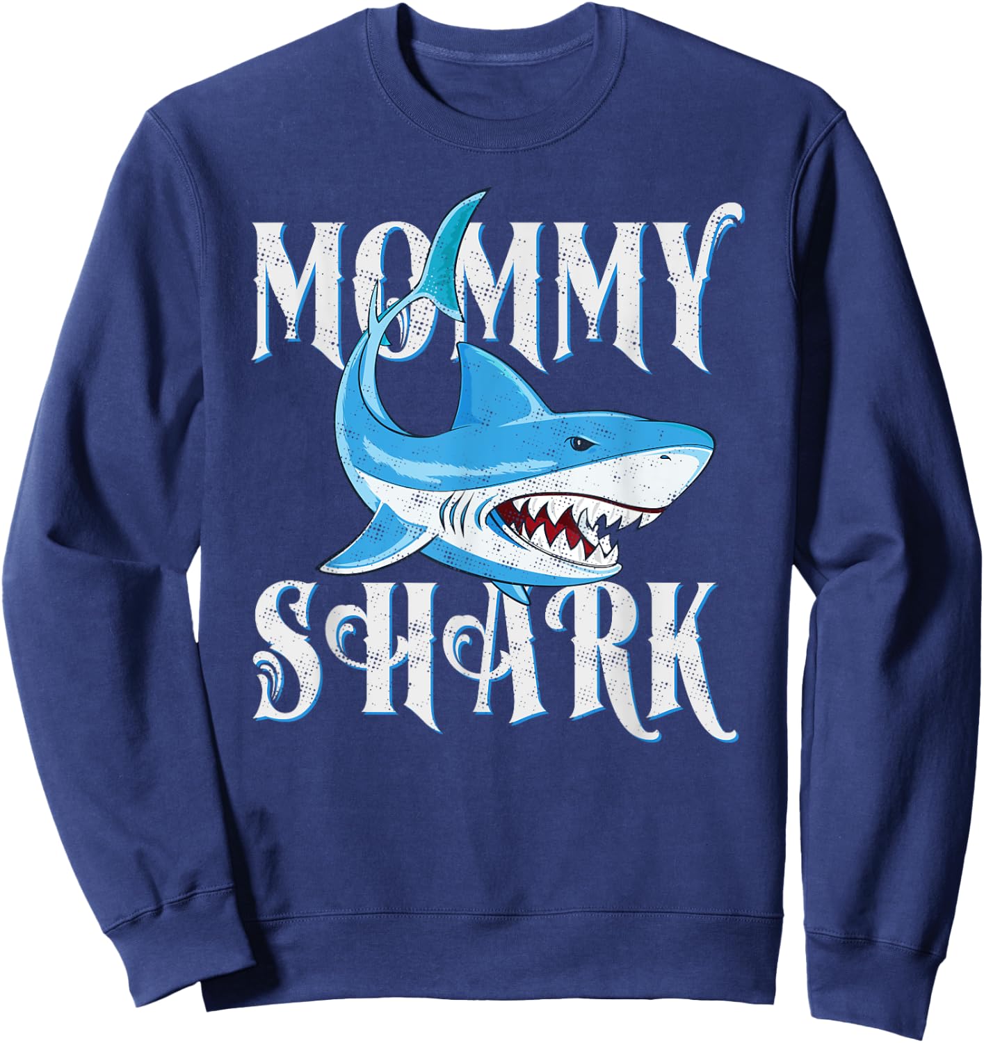 Mommy Shark Shirt, Funny Mom Matching Gift Sweatshirt - Sweatshirt | Navy