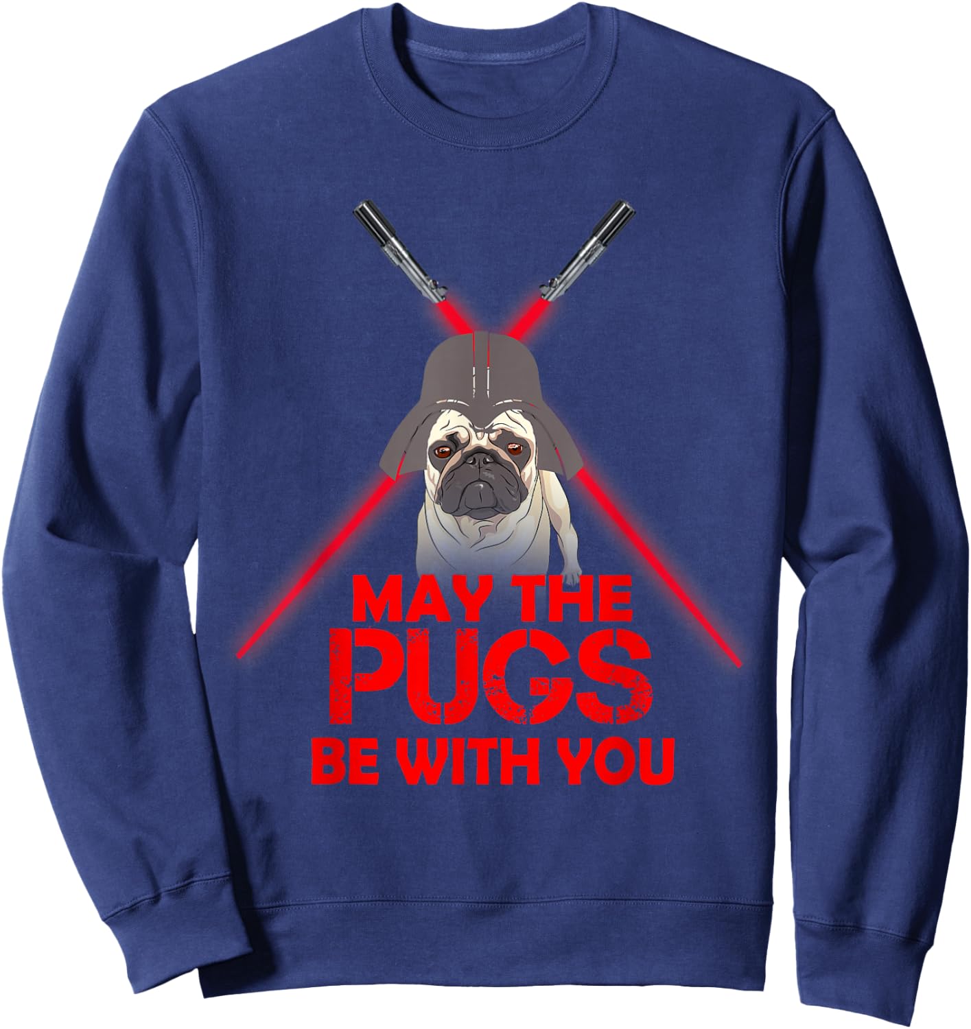 May The Pug Be With You Dog Lover Star Galaxy Sweatshirt - Sweatshirt | Navy