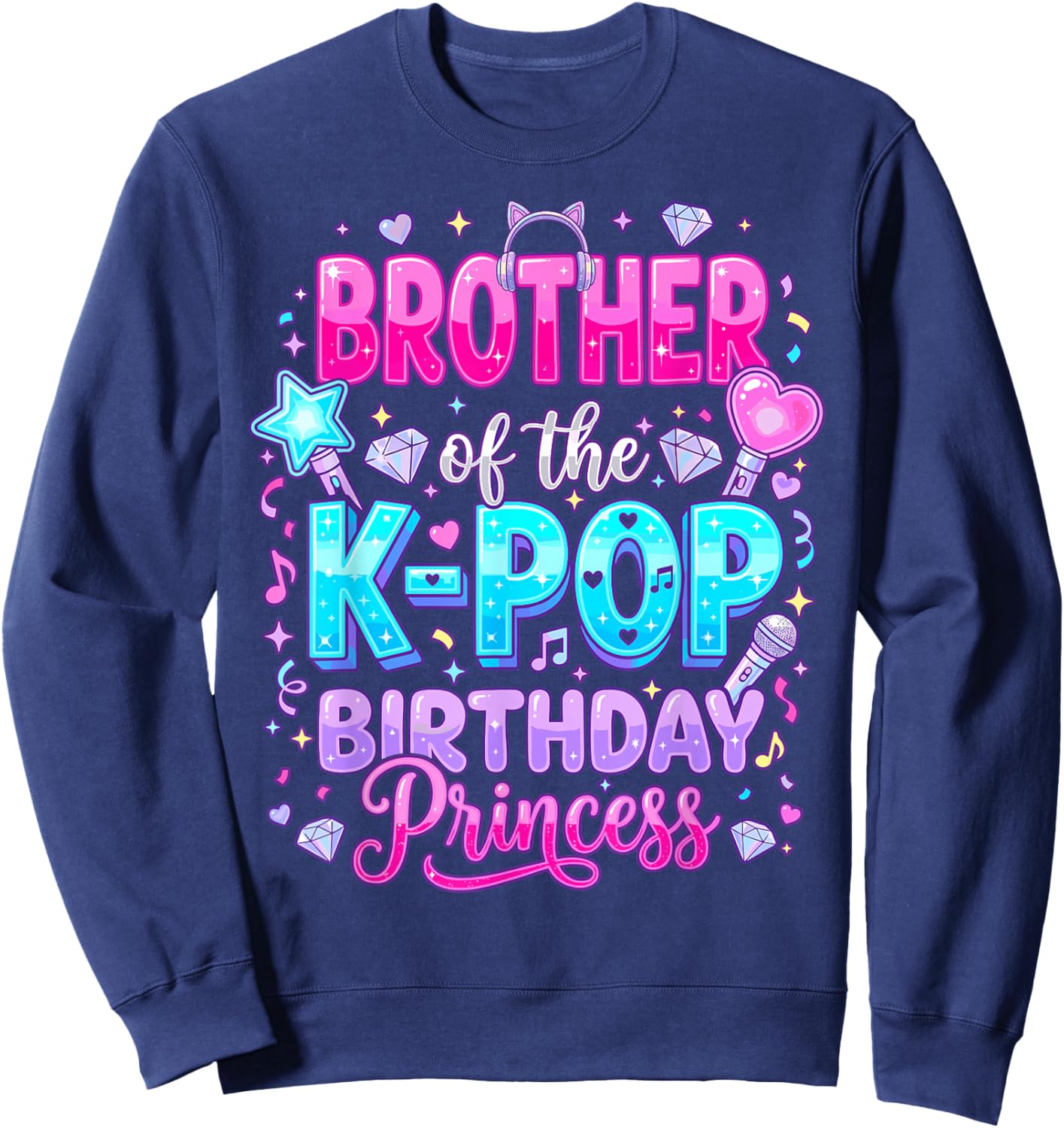 Brother of The K-Pop Birthday Princess Korean Music Lovers Sweatshirt - Sweatshirt | Navy