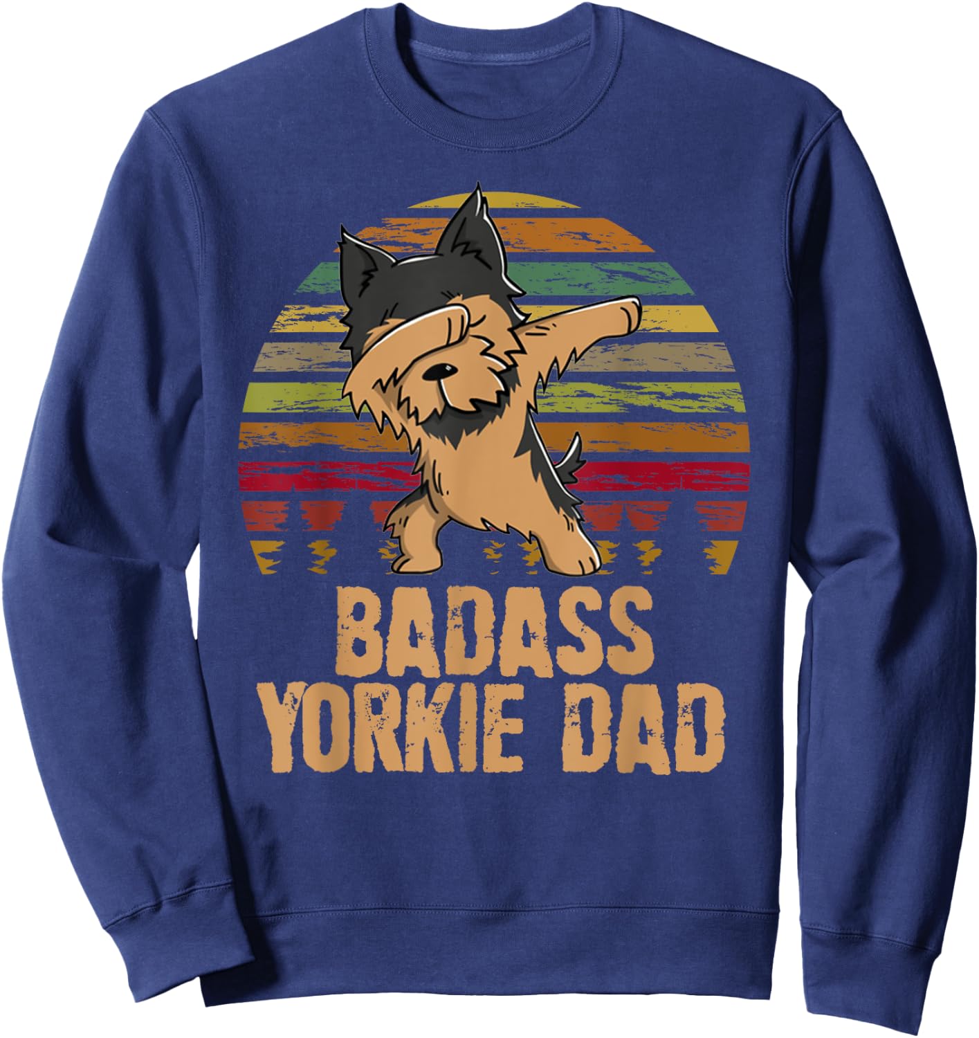 Funny Dabbing Badass Yorkie Dad Sweatshirt - Sweatshirt | Navy
