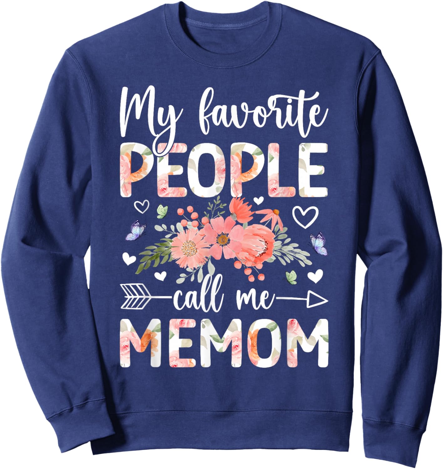 Favorite People Call Me Memom Grandma Memom Grandmother Sweatshirt - Sweatshirt | Navy