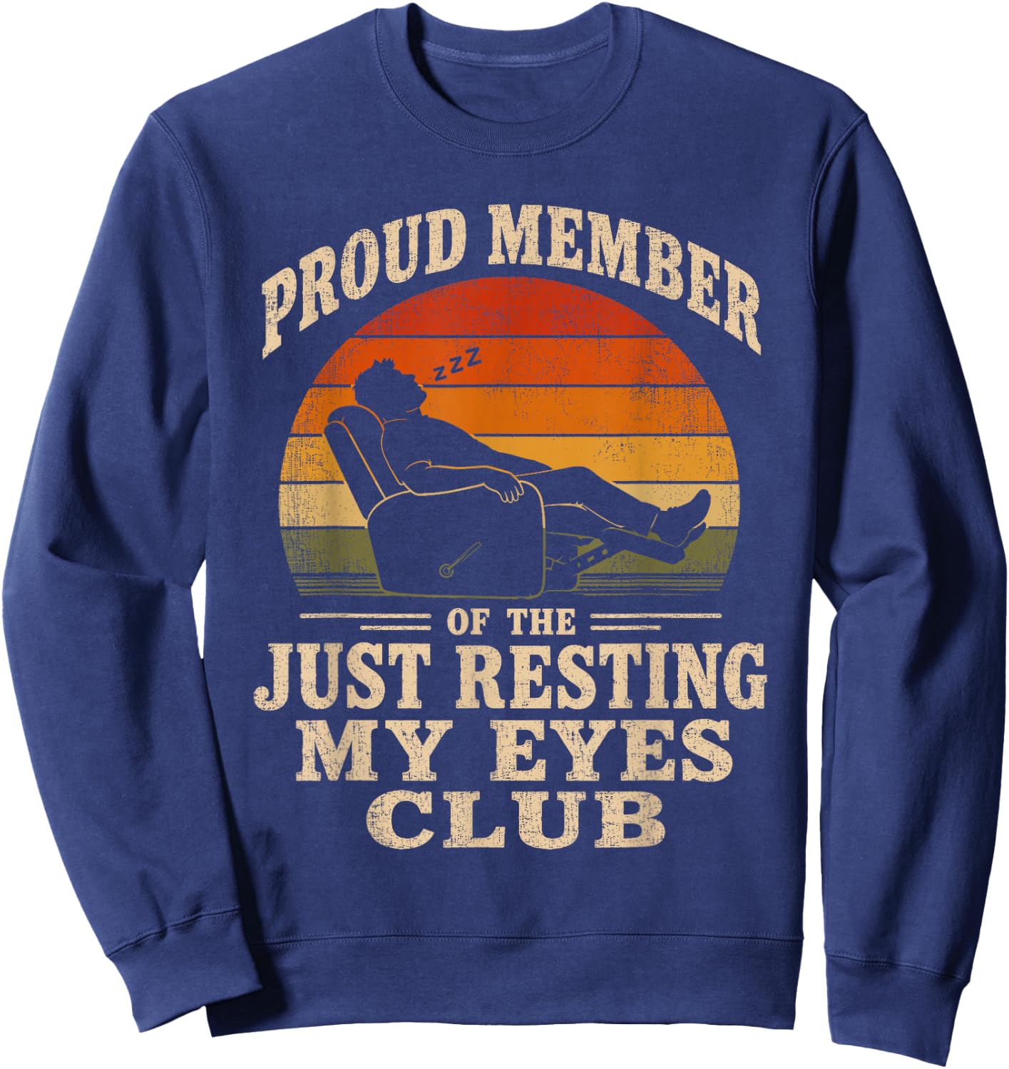 Vintage Proud Member of The Just Resting My Eyes Club Dad Sweatshirt - Sweatshirt | Navy