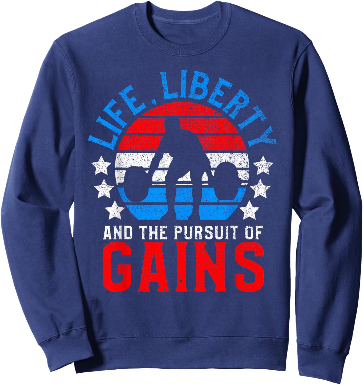 Life Liberty Pursuit of Gains Funny Workout Weight Lifting Sweatshirt - Sweatshirt | Navy