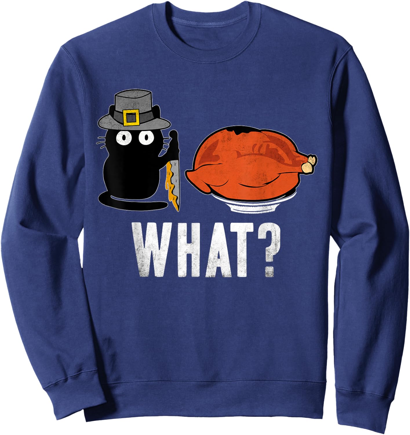 Cat What? Thanksgiving Day Turkey Funny Black Cat Women Sweatshirt - Sweatshirt | Navy