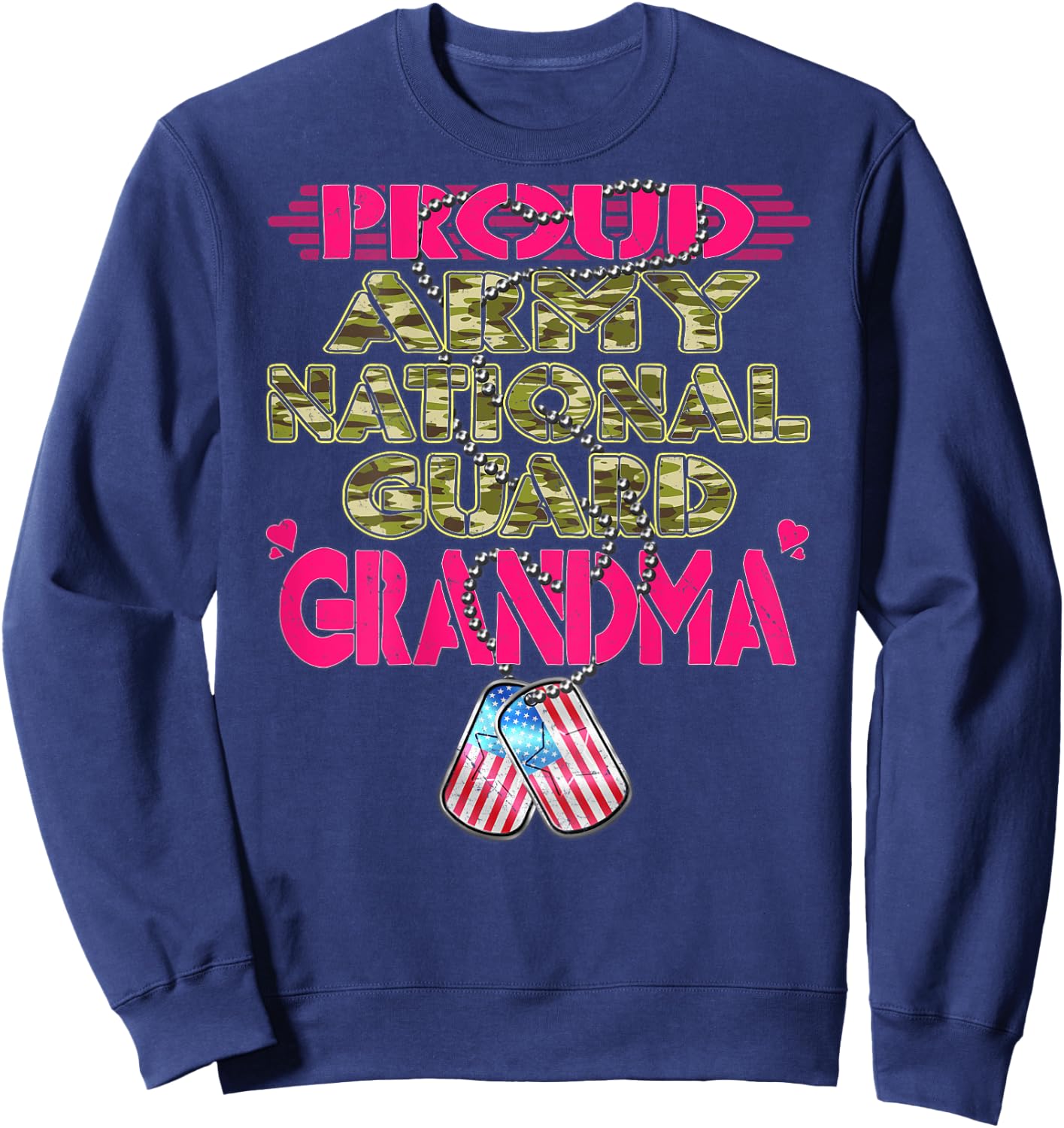Proud Army National Guard Grandma Dog Tag US Military Family Men Women Sweatshirt - Sweatshirt | Navy