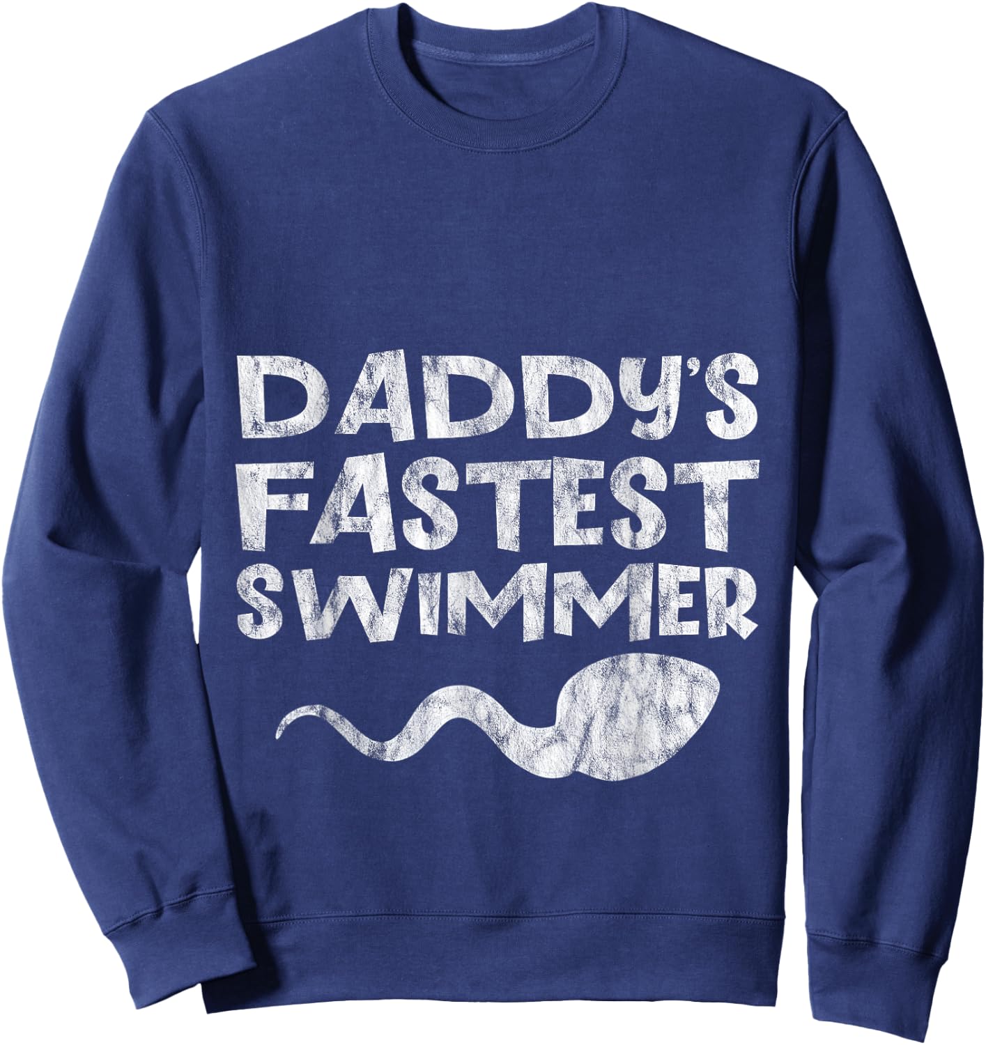Daddy's Fastest Swimmer Child Toddler Baby Sweatshirt - Sweatshirt | Navy