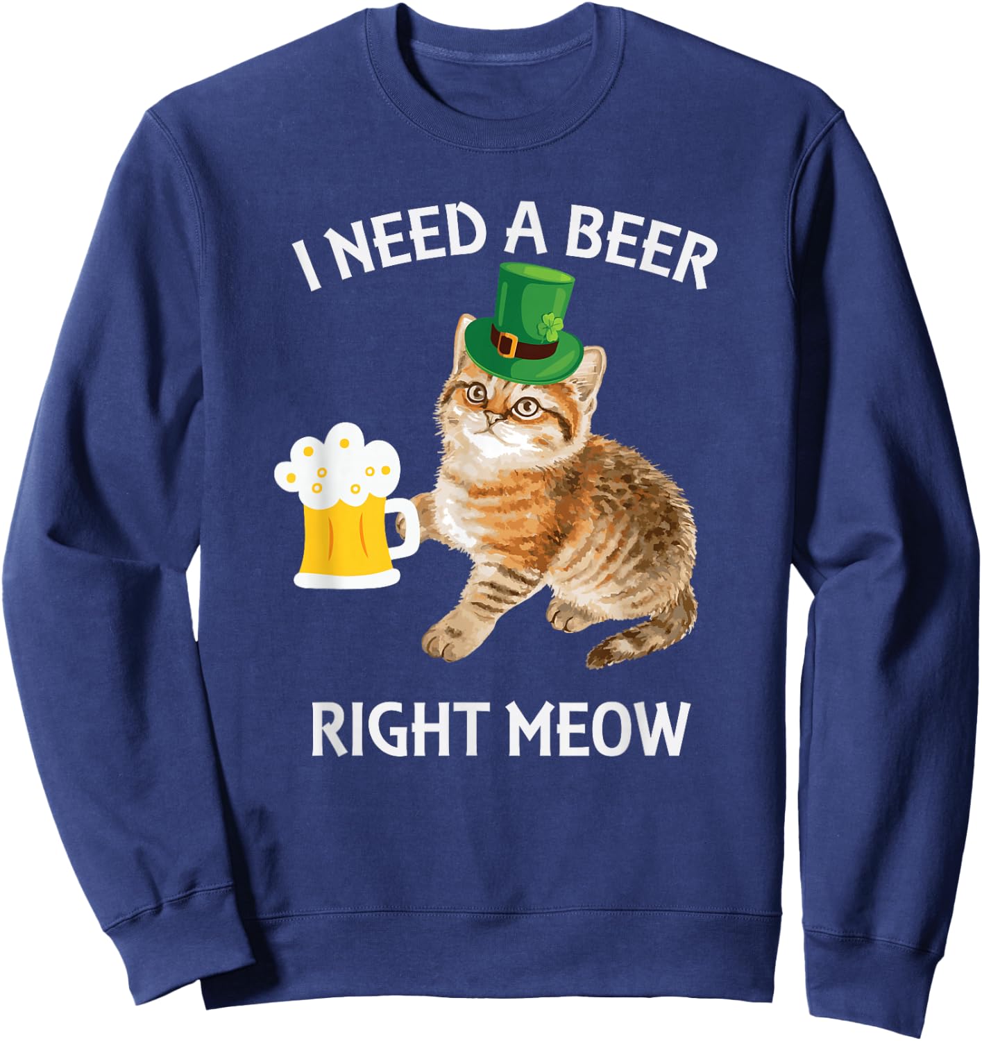 Funny Irish Beer Cat St Patricks Day Drinking with Hat Sweatshirt - Sweatshirt | Navy