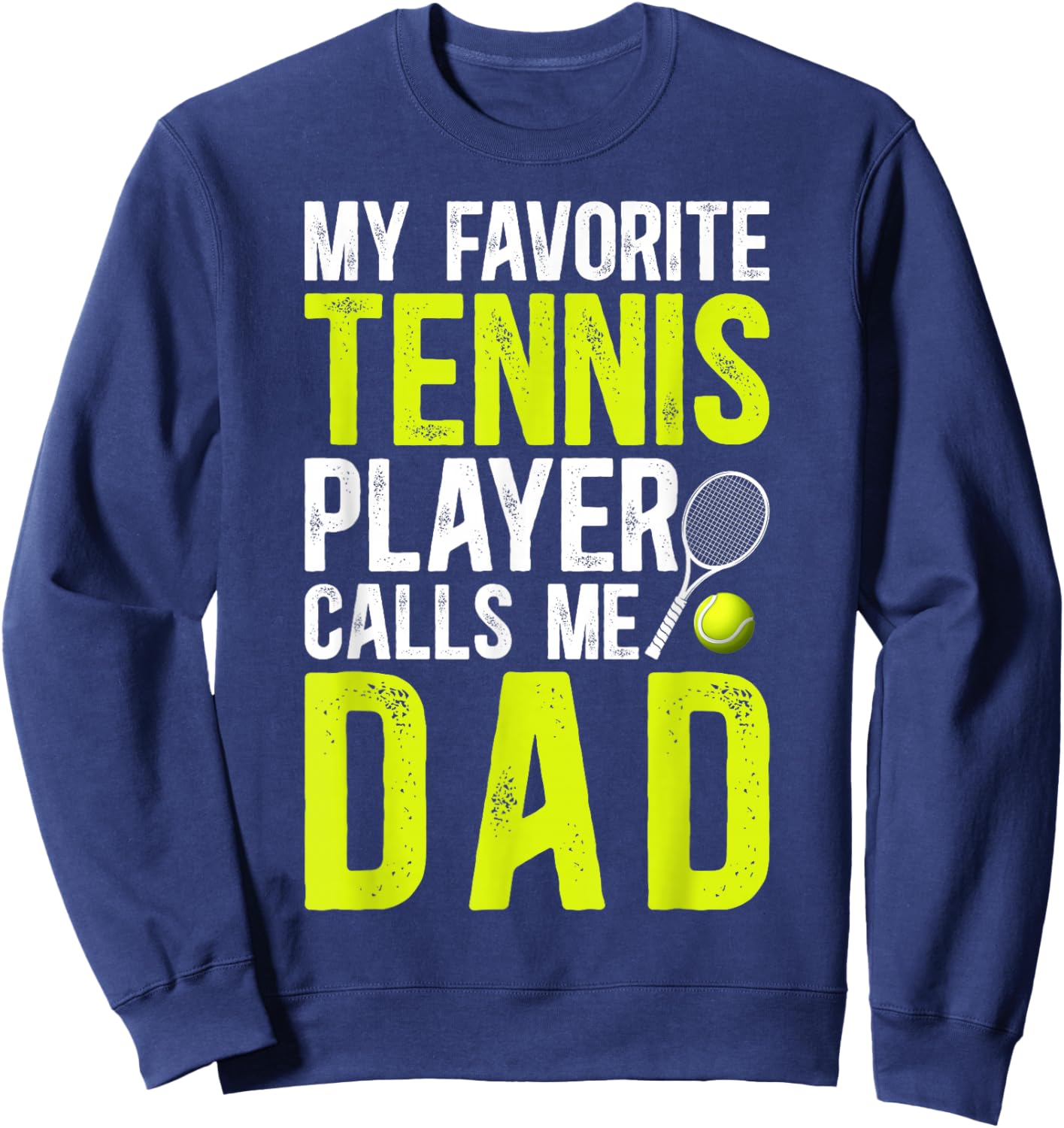 Proud Tennis Dad Of A Tennis Player Dad Tennis Father Sweatshirt - Sweatshirt | Navy