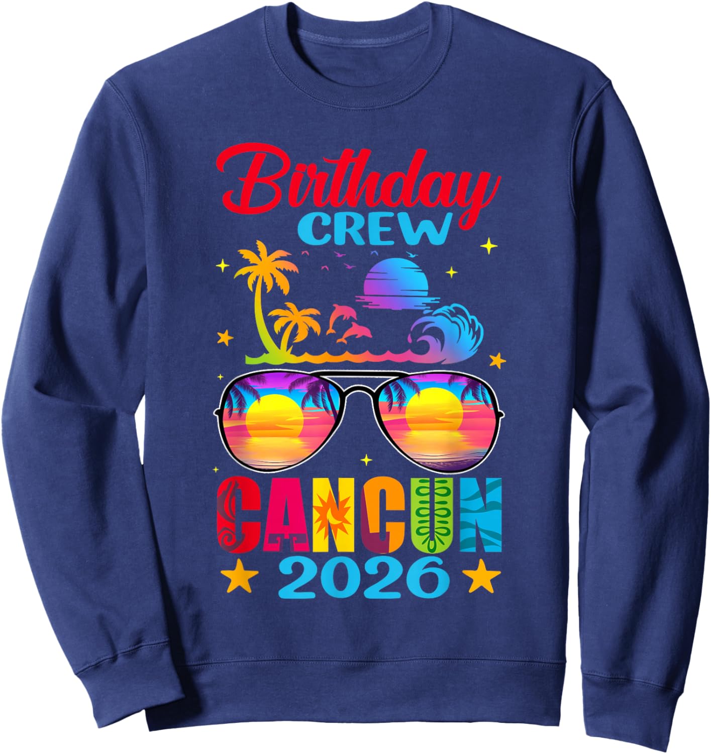 Cancun Mexico Birthday Crew 2026 Vacay Group Matching Sweatshirt - Sweatshirt | Navy