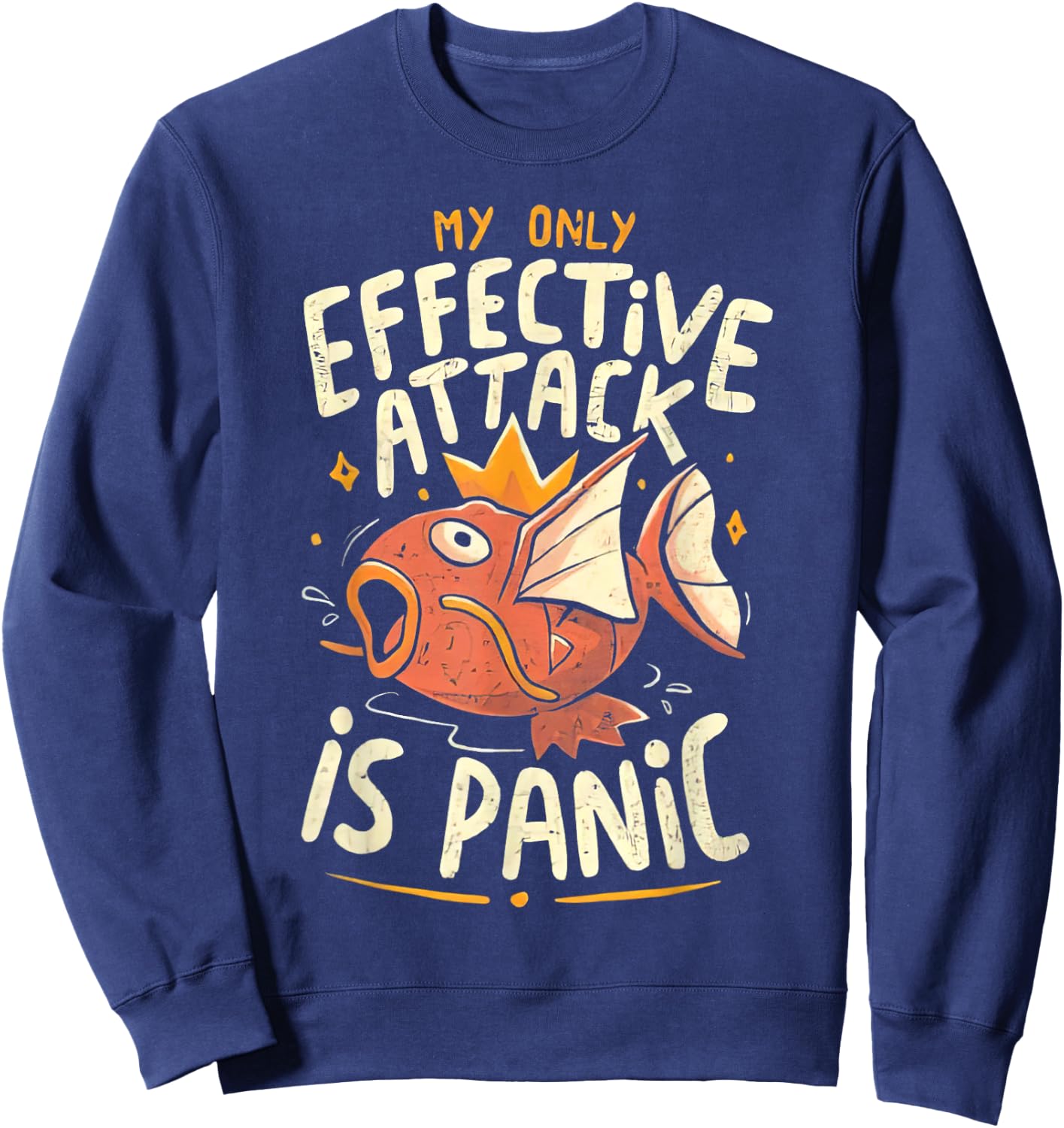 My Only Effective Attack Is Panic Fish Lover Sweatshirt - Sweatshirt | Navy