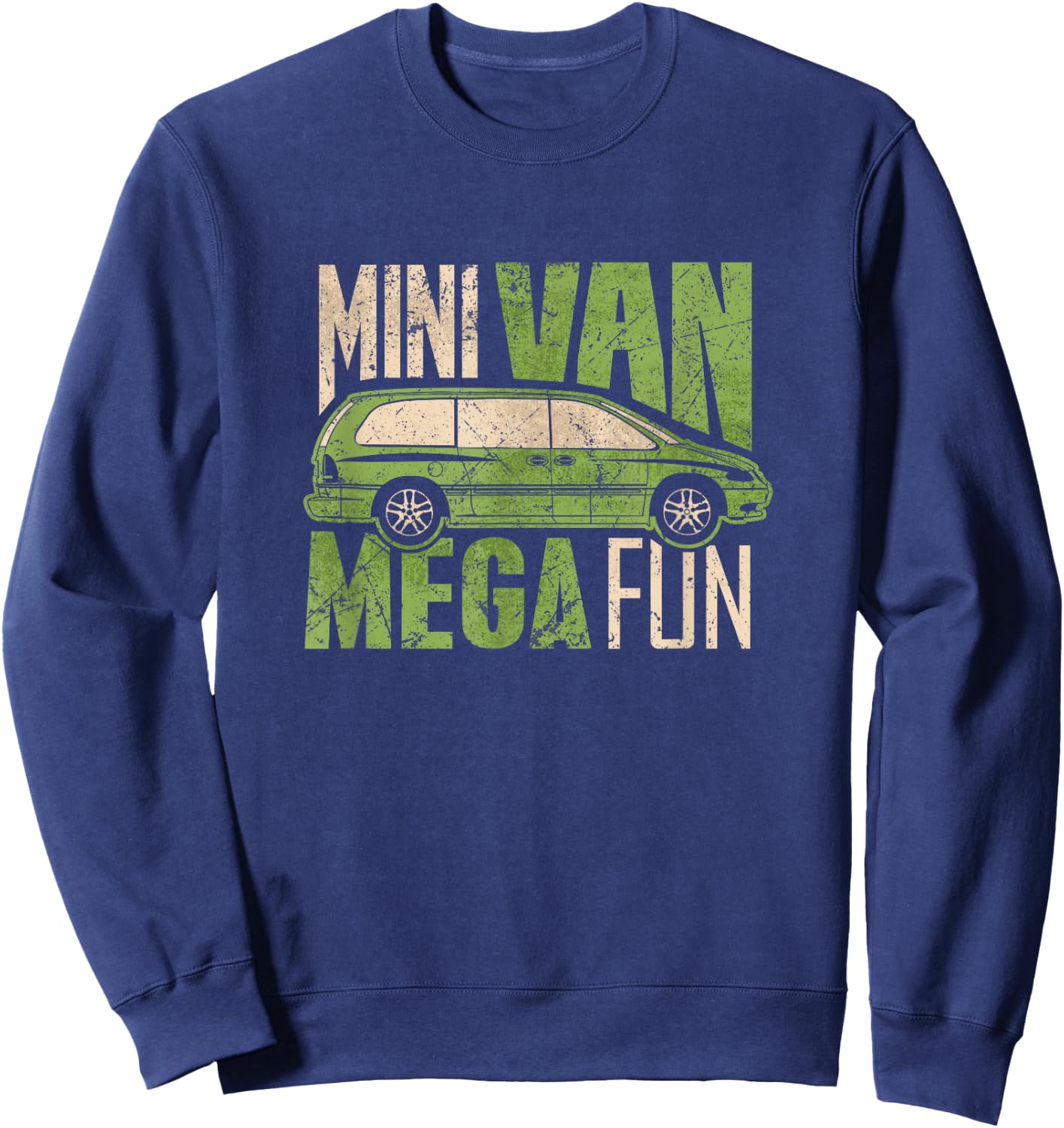 Funny Mini Van Mega Fun Mom Dad Sweatshirt - Sweatshirt | Navy