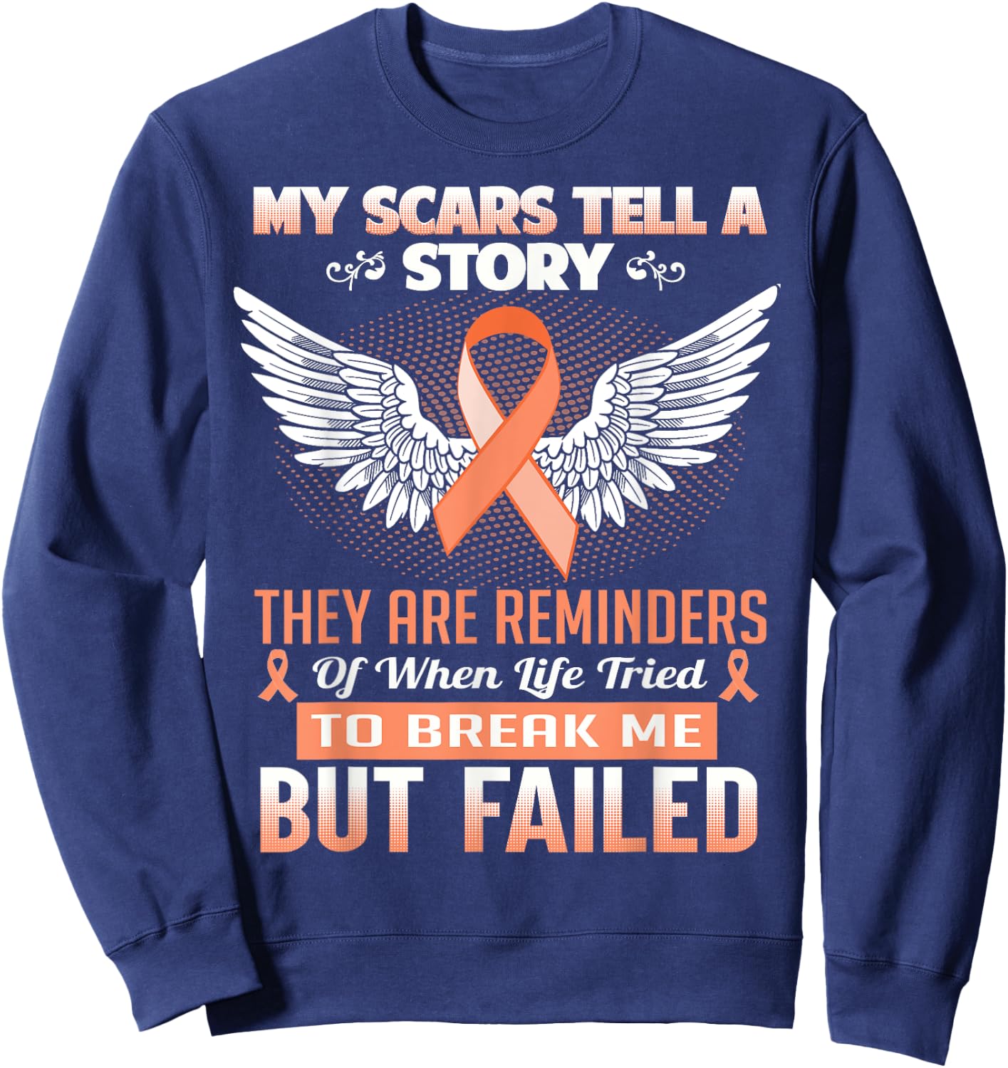 My Scars Tell A Story - Uterine Cancer Awareness Shirt Sweatshirt - Sweatshirt | Navy