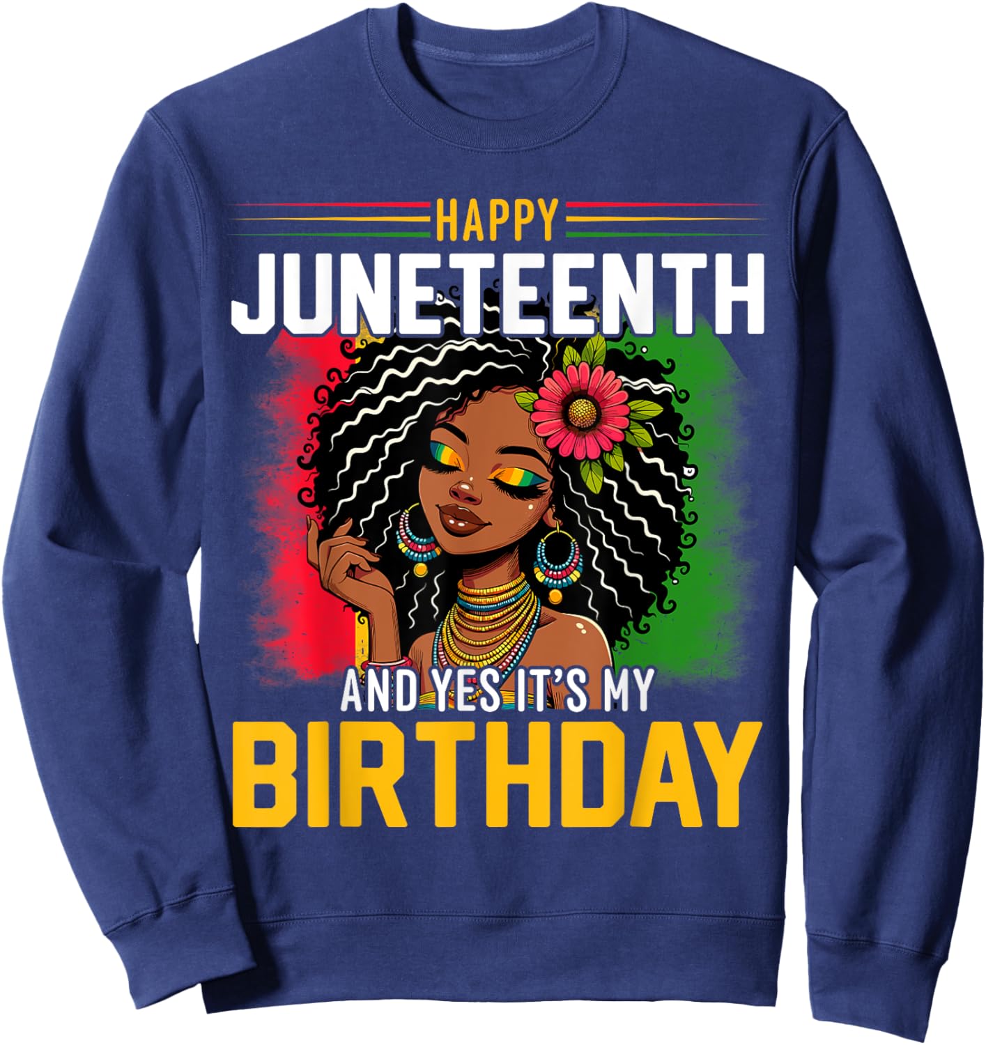 Juneteenth Is My Birthday Sweatshirt - Sweatshirt | Navy