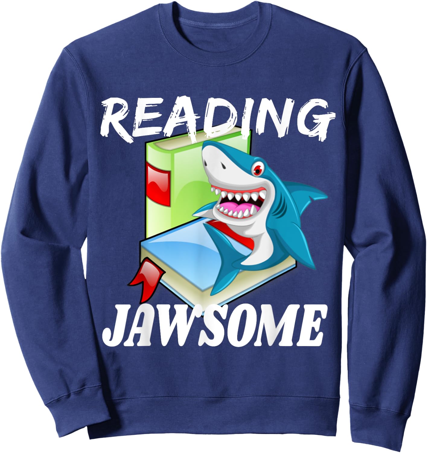Reading is Jawsome Shark School Teacher Reader Quote Gift Sweatshirt - Sweatshirt | Navy