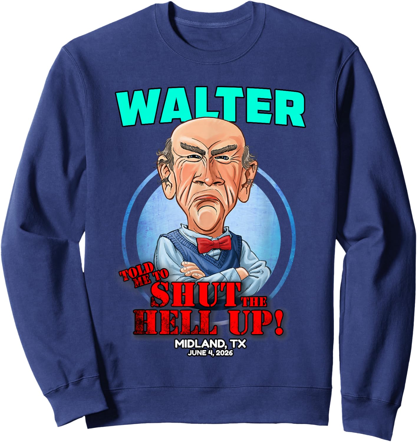 Walter Midland, TX (2026) Sweatshirt - Sweatshirt | Navy