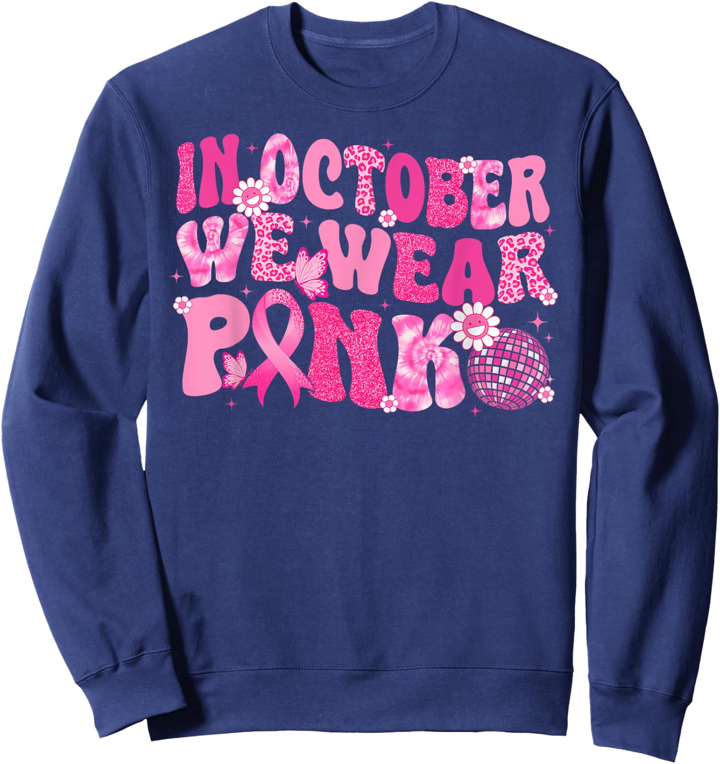 In October We Wear Pink Breast Cancer Awareness Disco Retro Sweatshirt - Sweatshirt | Navy