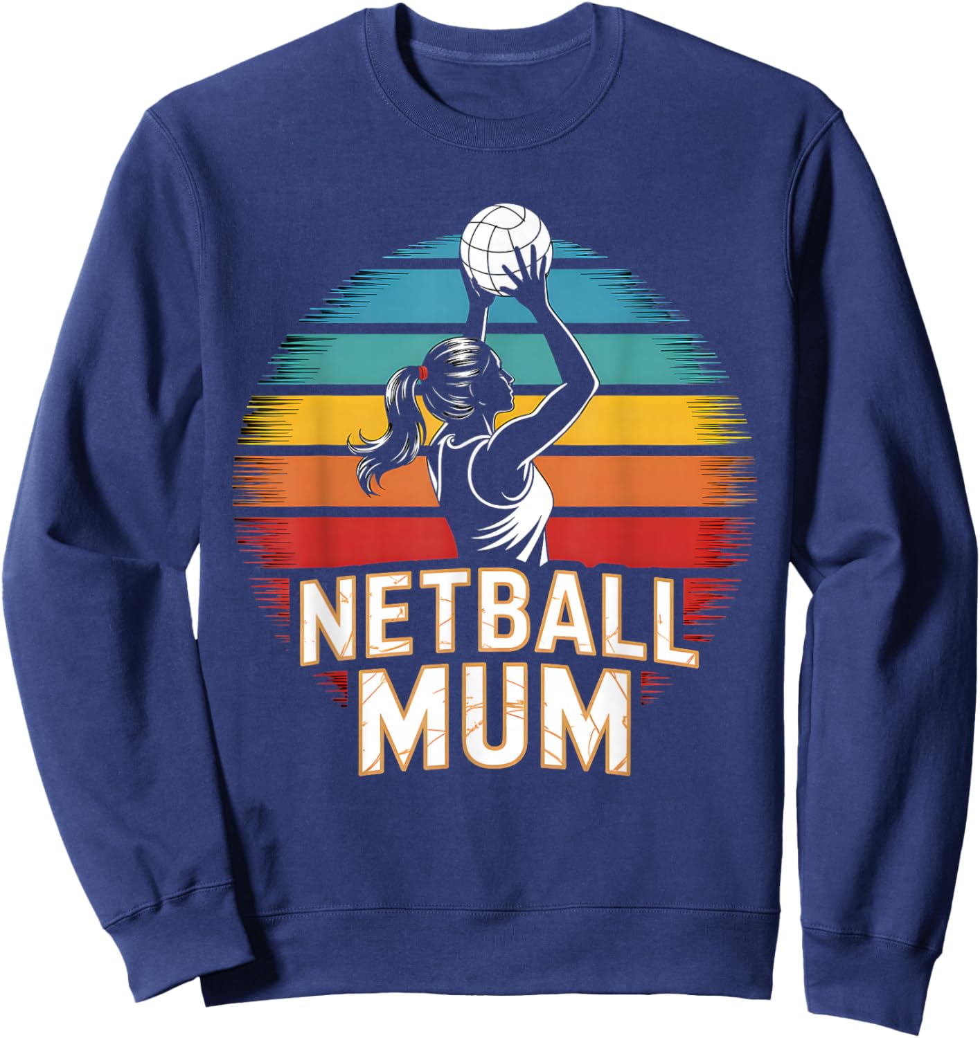 Netball Mum Players Supporters Quotes Ladies Women Vintage Sweatshirt - Sweatshirt | Navy