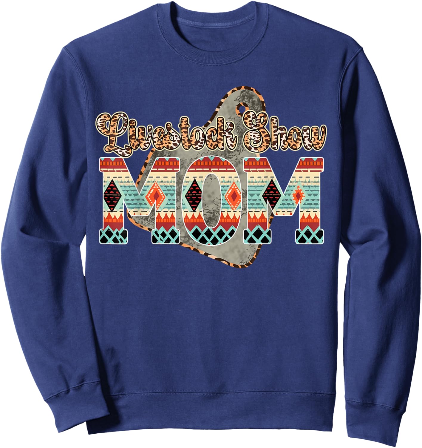 Livestock Show Mom Livestock Show Mama Livestock Show Mother Sweatshirt - Sweatshirt | Navy