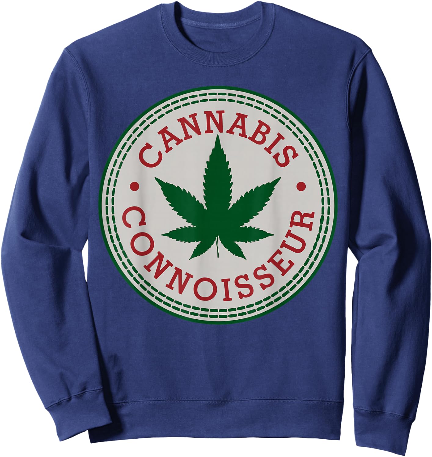 Funny Marijuana , Pro Cannabis Stoner Shirt Sweatshirt - Sweatshirt | Navy