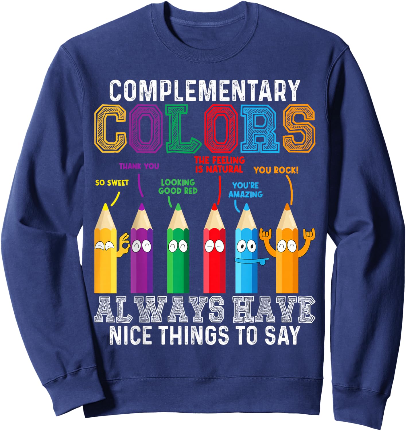 Complementary Colors Pun Artist Art Teacher Sweatshirt - Sweatshirt | Navy