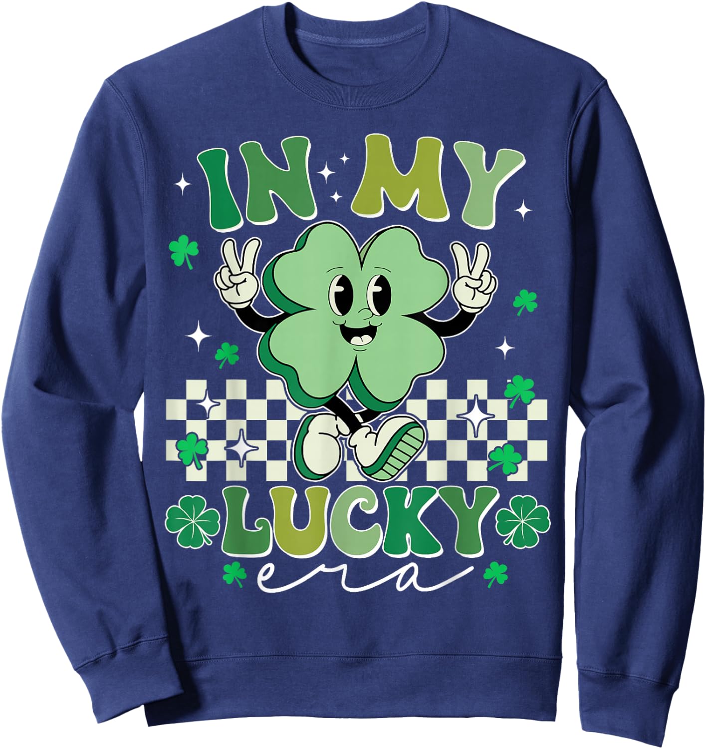 Retro In My Lucky Era St Patricks Day Shamrock Lucky Charm Sweatshirt - Sweatshirt | Navy