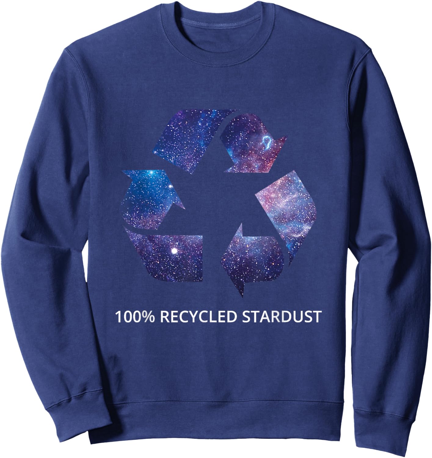 100% Recycled Stardust - Awesome Space Geek Sweatshirt - Sweatshirt | Navy