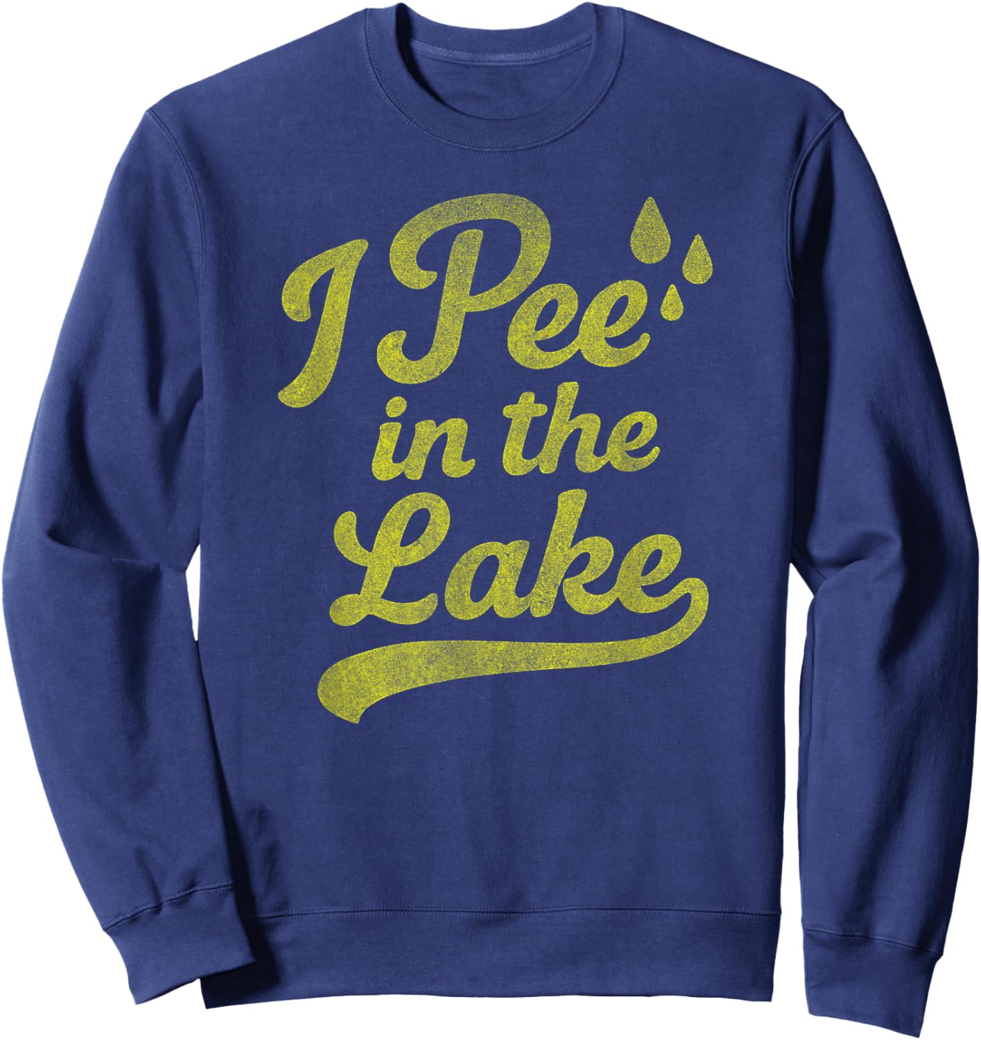 I Pee in THE Lake Funny Summer Vacation Boating Swimming Sweatshirt - Sweatshirt | Navy