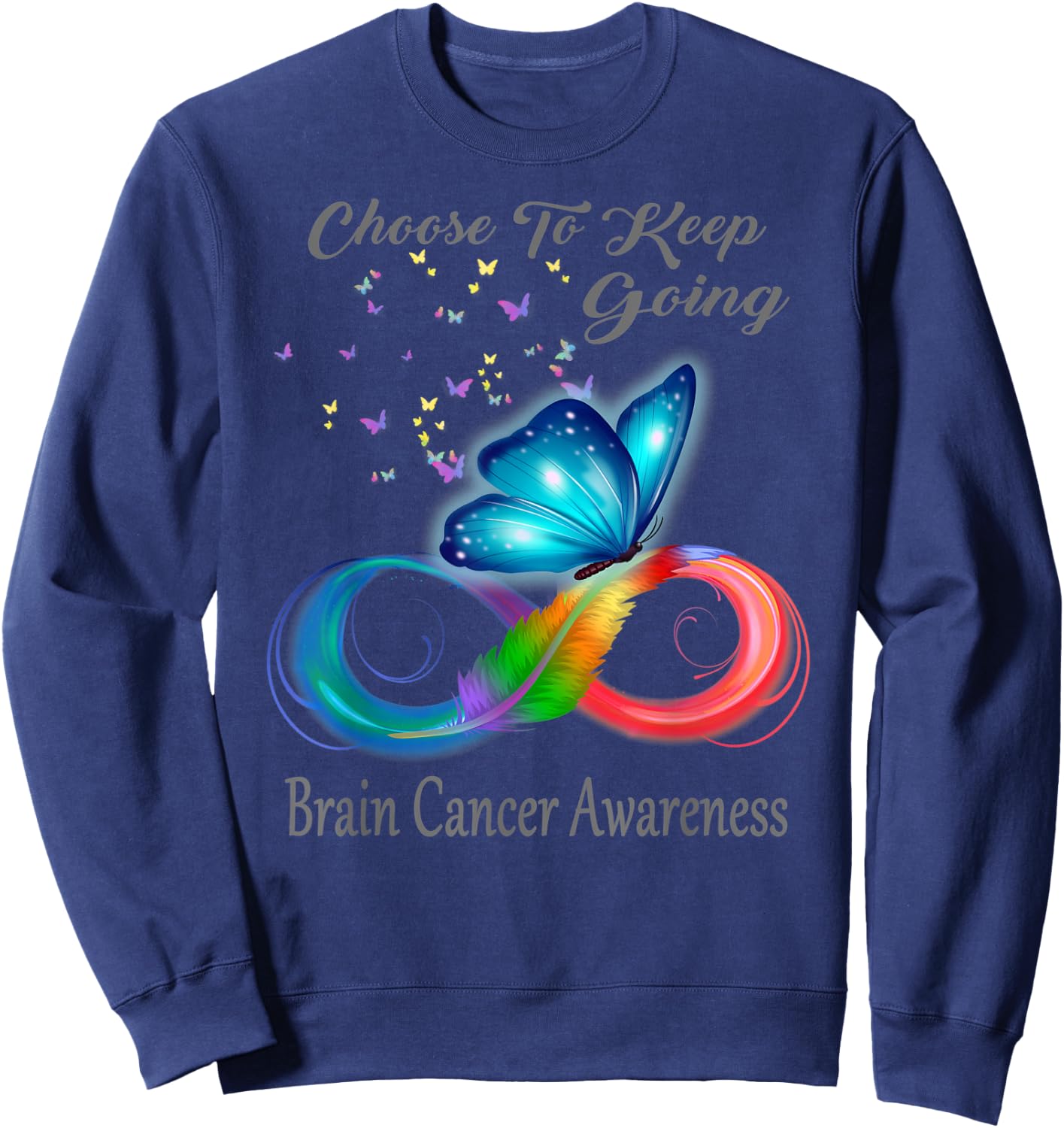 Butterfly Choose To Keep Going Brain Cancer Awareness Sweatshirt - Sweatshirt | Navy
