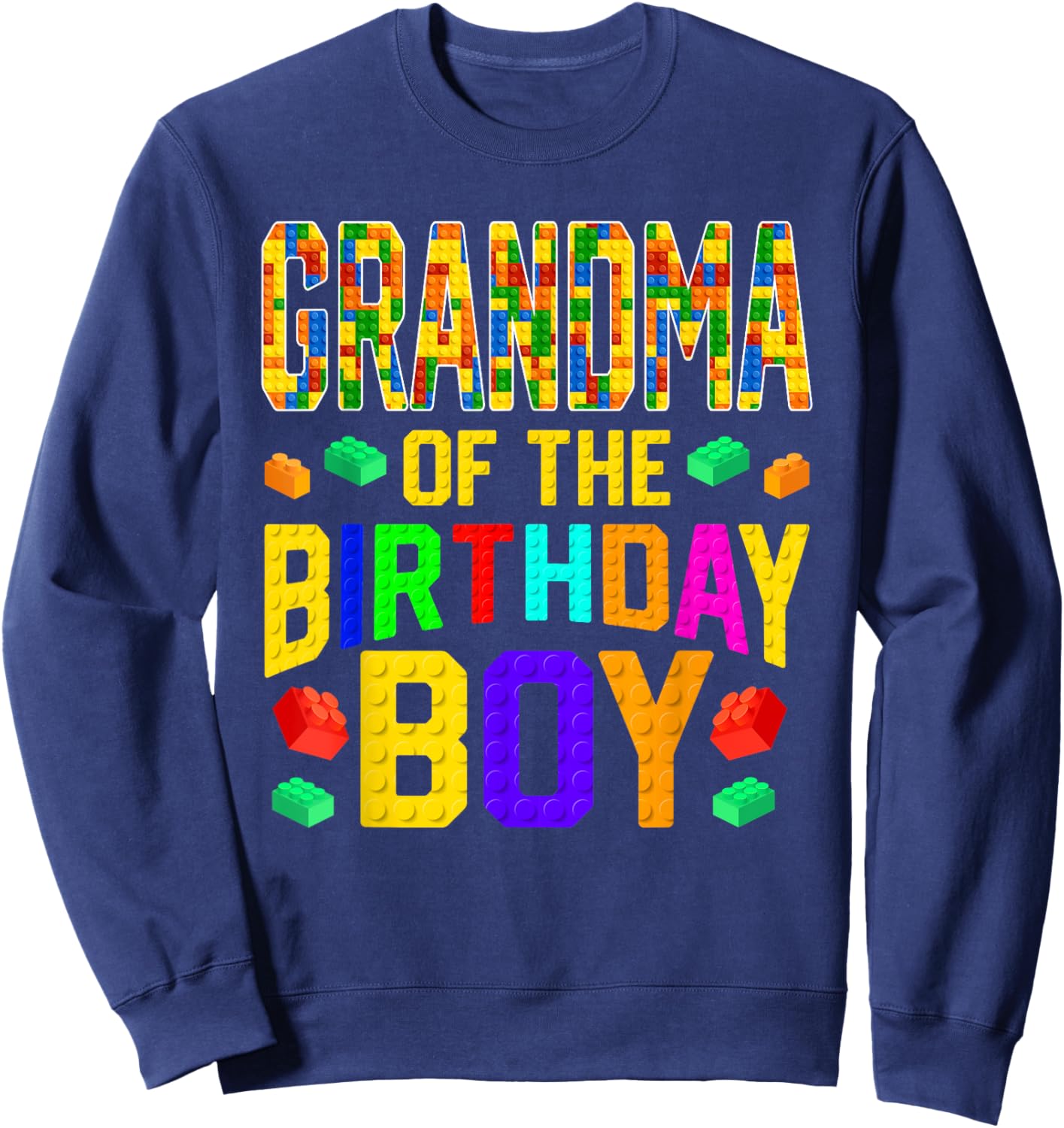 Grandma of The Birthday Boy Master Builder Building Blocks Sweatshirt - Sweatshirt | Navy