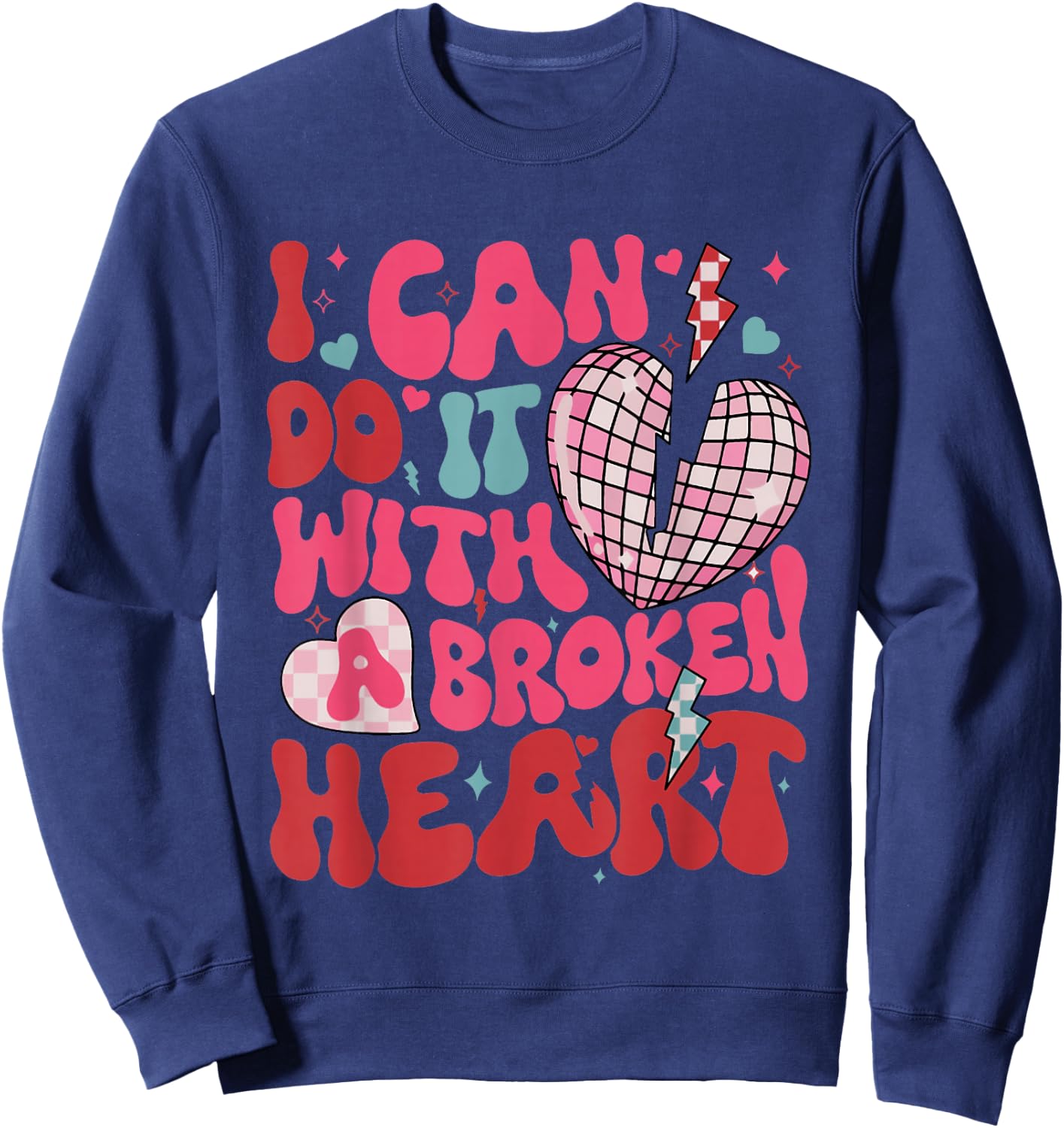 Retro Cute Groovy I Can Do It Quote Disco Heart - -Adult, Classic Fit, Black, Small, Short Sleeve, Cotton 65% Polyester 35% Sweatshirt - Sweatshirt | Navy