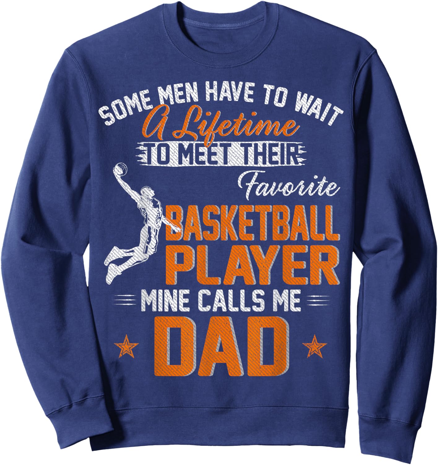 My Favorite Basketball Player Calls Me Dad Gift Father Sweatshirt - Sweatshirt | Navy