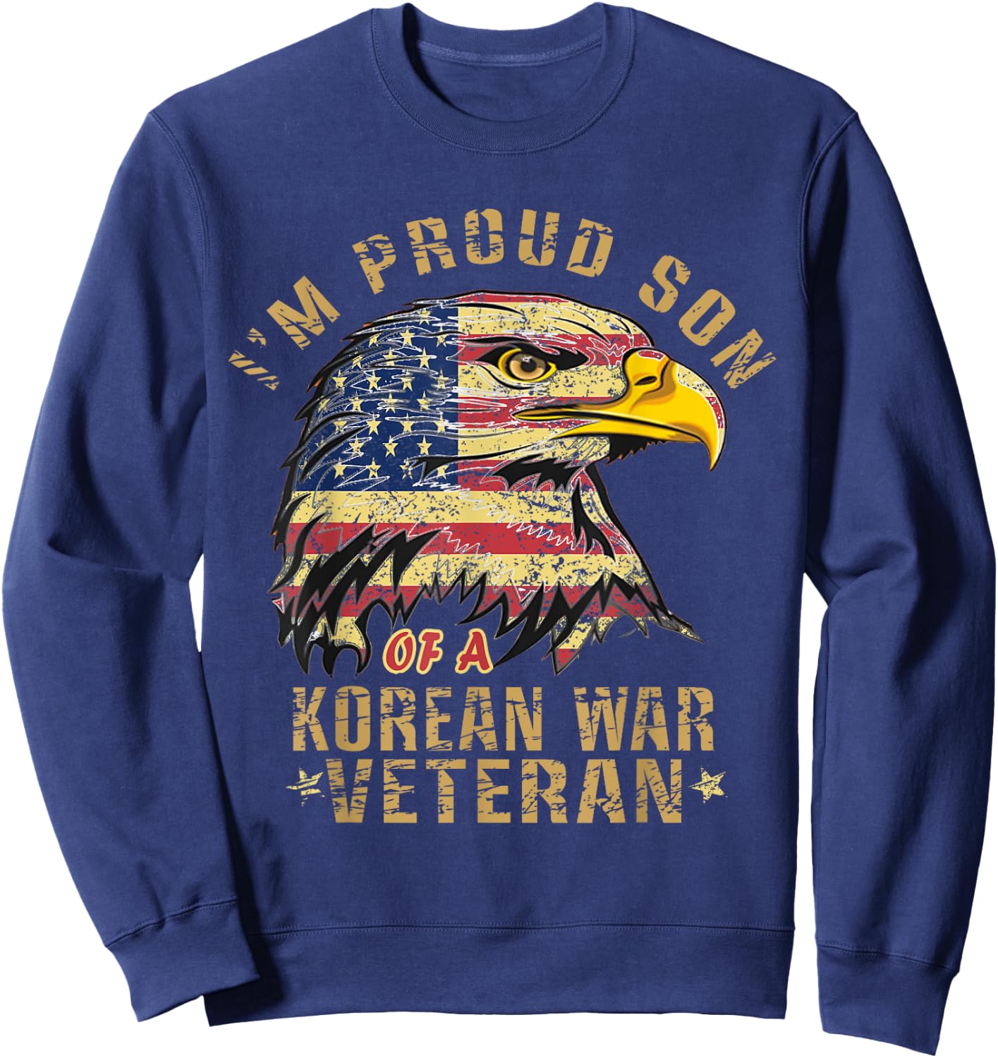 Proud Son Of A Korean War Veteran Vintage Distressed Eagle Sweatshirt - Sweatshirt | Navy