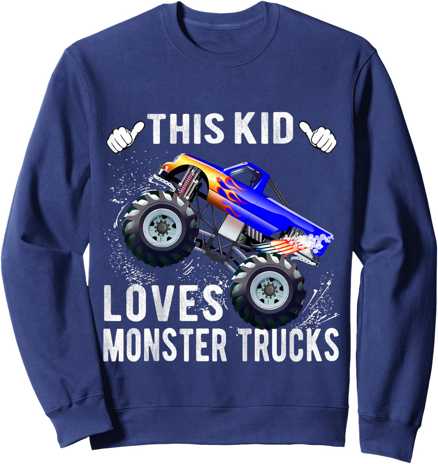 This Kid Loves Monster Trucks Boys and Girls Gift Sweatshirt - Sweatshirt | Navy