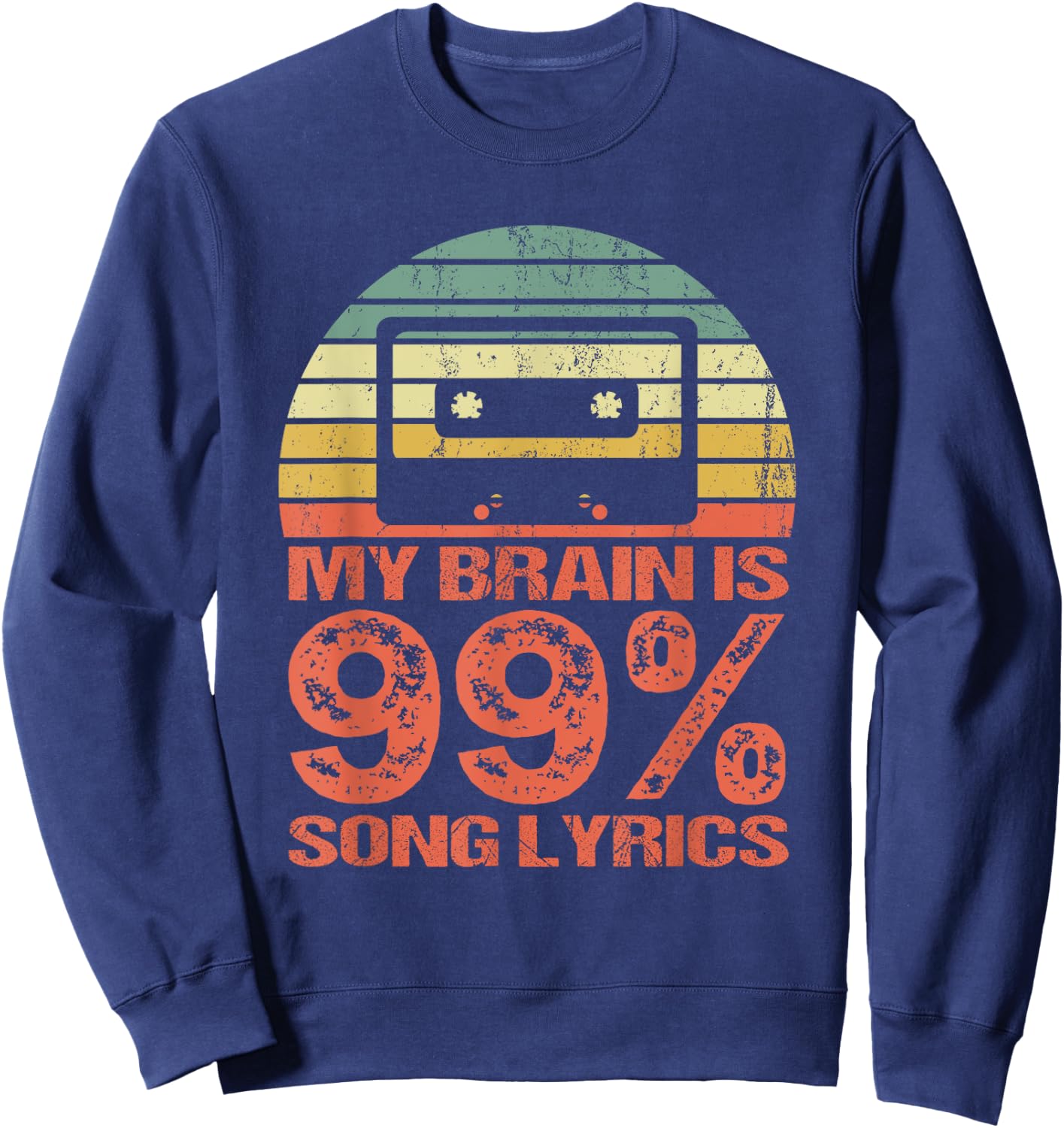 My brain is 99 % Song lyrics - retro vintage Sweatshirt - Sweatshirt | Navy