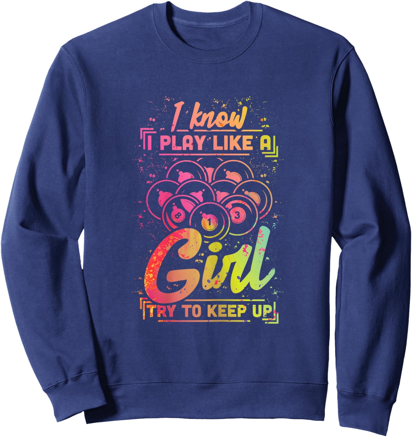 Billiard Women Funny Gift Team Play Like a Girl Billiard Sweatshirt - Sweatshirt | Navy