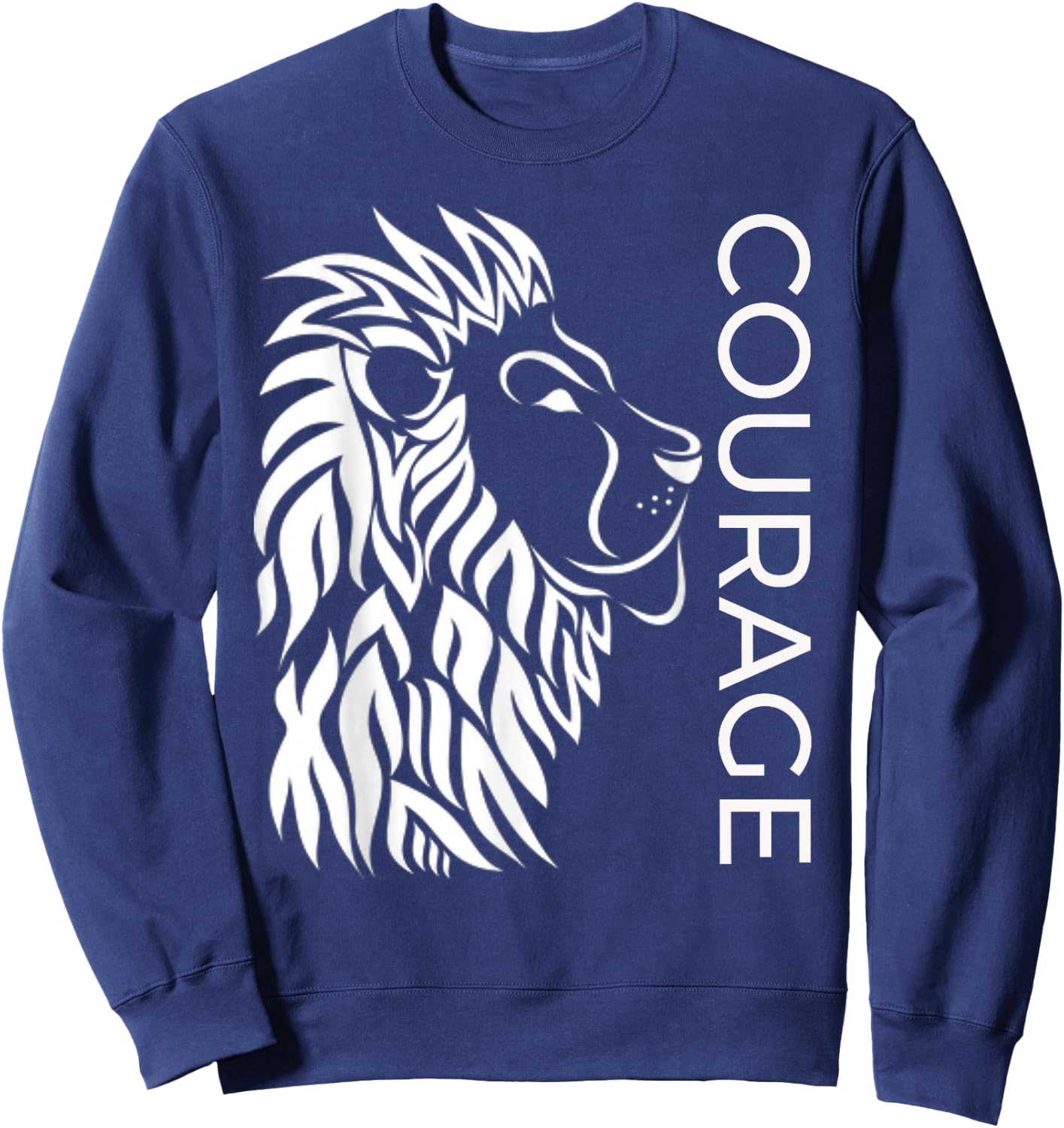 "Courage" Brave Lion Fighters Fearless Inspiring Sweatshirt - Sweatshirt | Navy