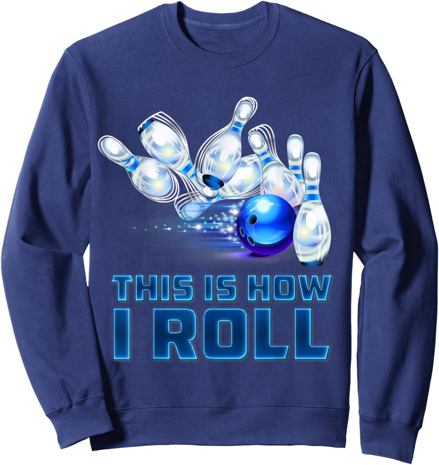 This is How I Roll Bowling Sweatshirt - Sweatshirt | Navy