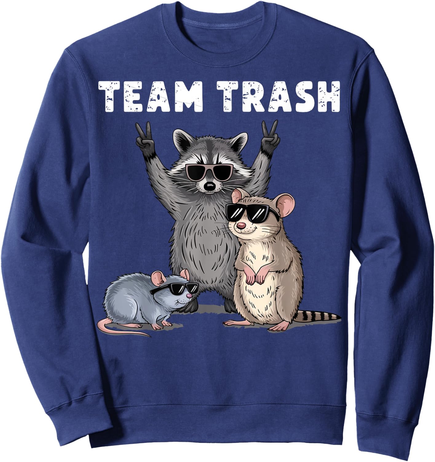 Raccoon Opossum Rat Team Trash Funny Gifts Women Kid Sweatshirt - Sweatshirt | Navy