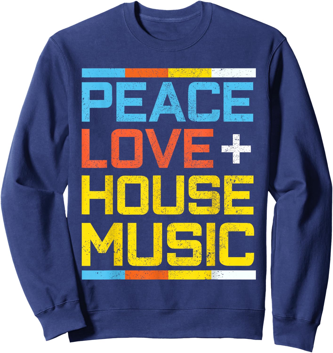 House Music Vintage Retro Peace Love EDM DJ Gift Sweatshirt - Sweatshirt | Navy