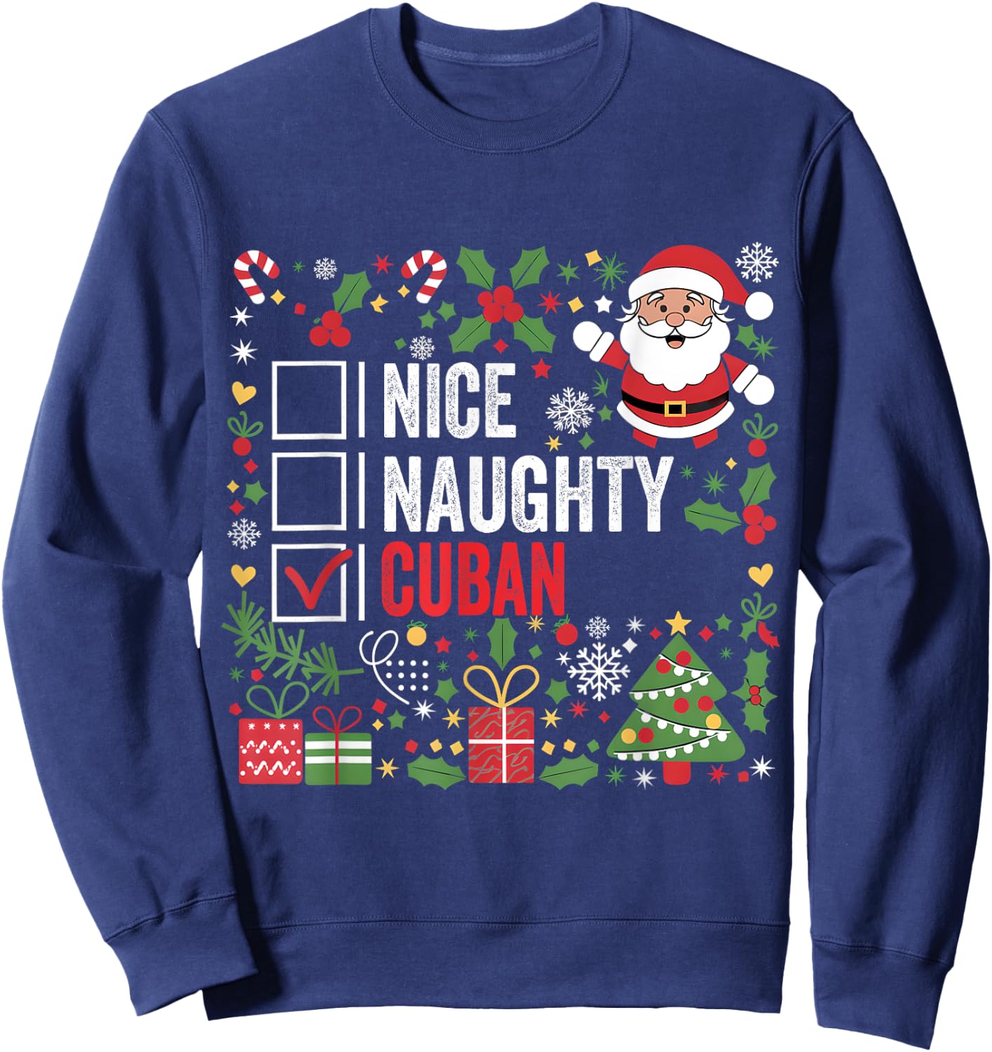 Nice Naughty Cuban Christmas Santa Claus Cuba Sweatshirt - Sweatshirt | Navy