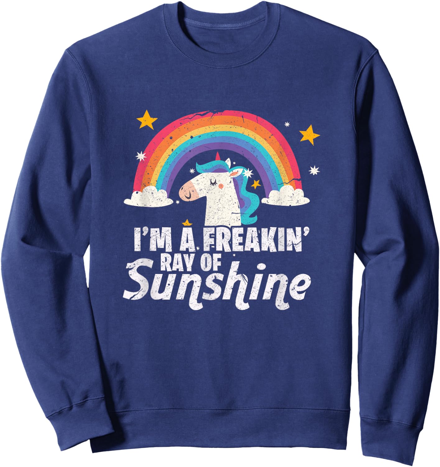 I'm A Freaking Ray Of Sunshine Shirt | Funny Unicorn Gift Sweatshirt - Sweatshirt | Navy