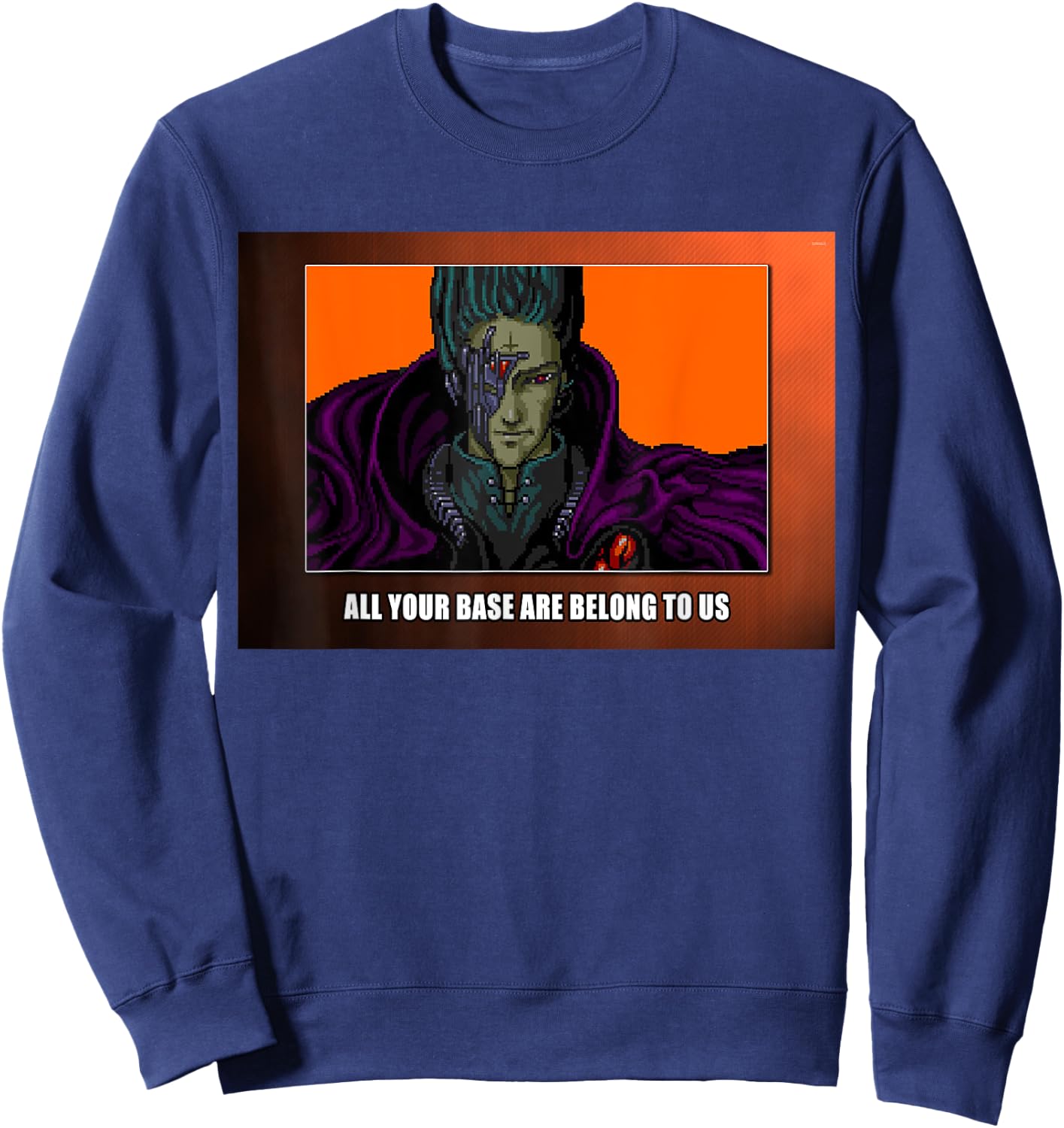 All Your Base Are Belong To Us Sweatshirt - Sweatshirt | Navy