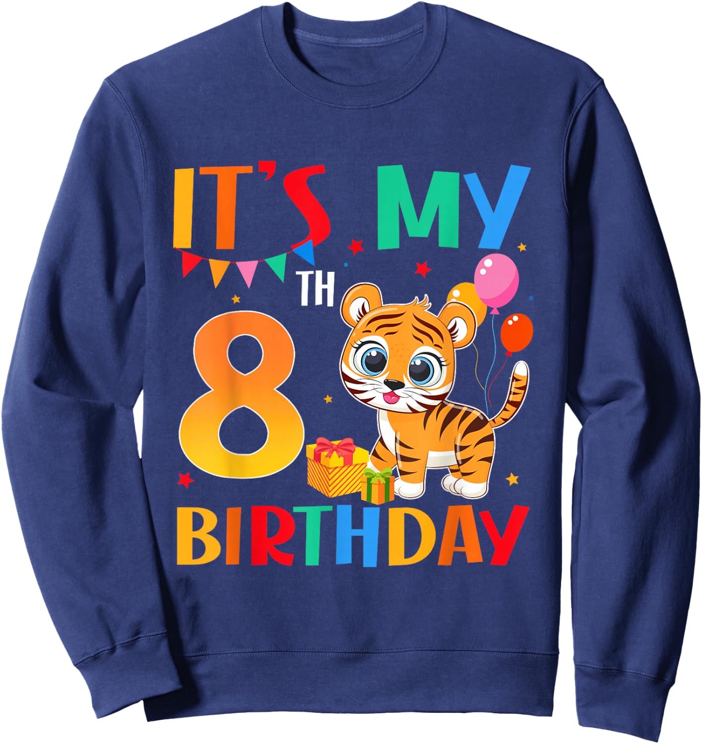 It's My 8th Birthday Tiger Theme 8 Year Old Boy Girl Party Sweatshirt - Sweatshirt | Navy