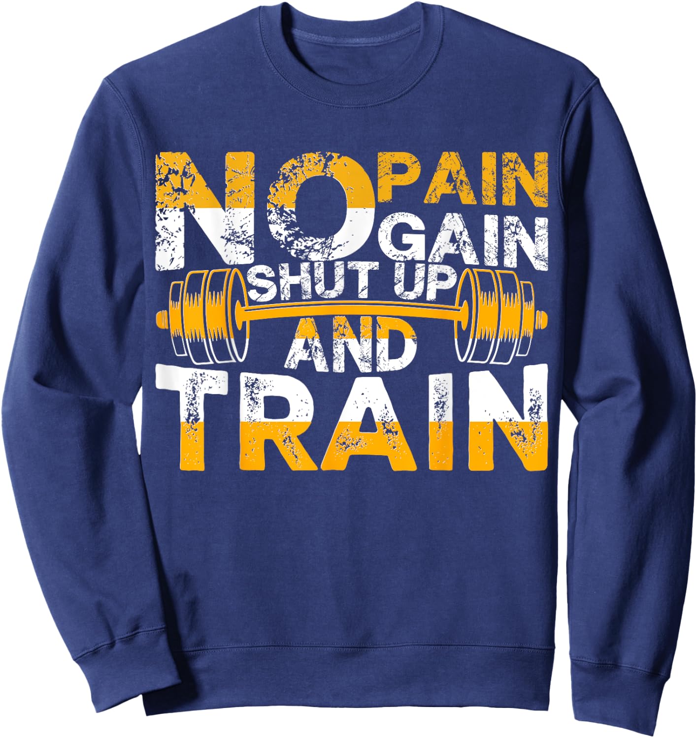 Funny Gym Workout Fitness Bodybuilding Sports Weightlifters Sweatshirt - Sweatshirt | Navy