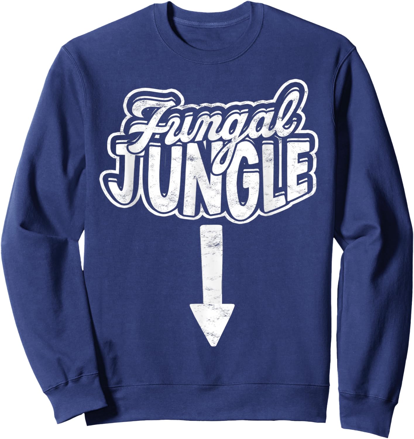 Jungle Fungal Fungi Fungus Wild Adventure Sexual Adult Humor Sweatshirt - Sweatshirt | Navy