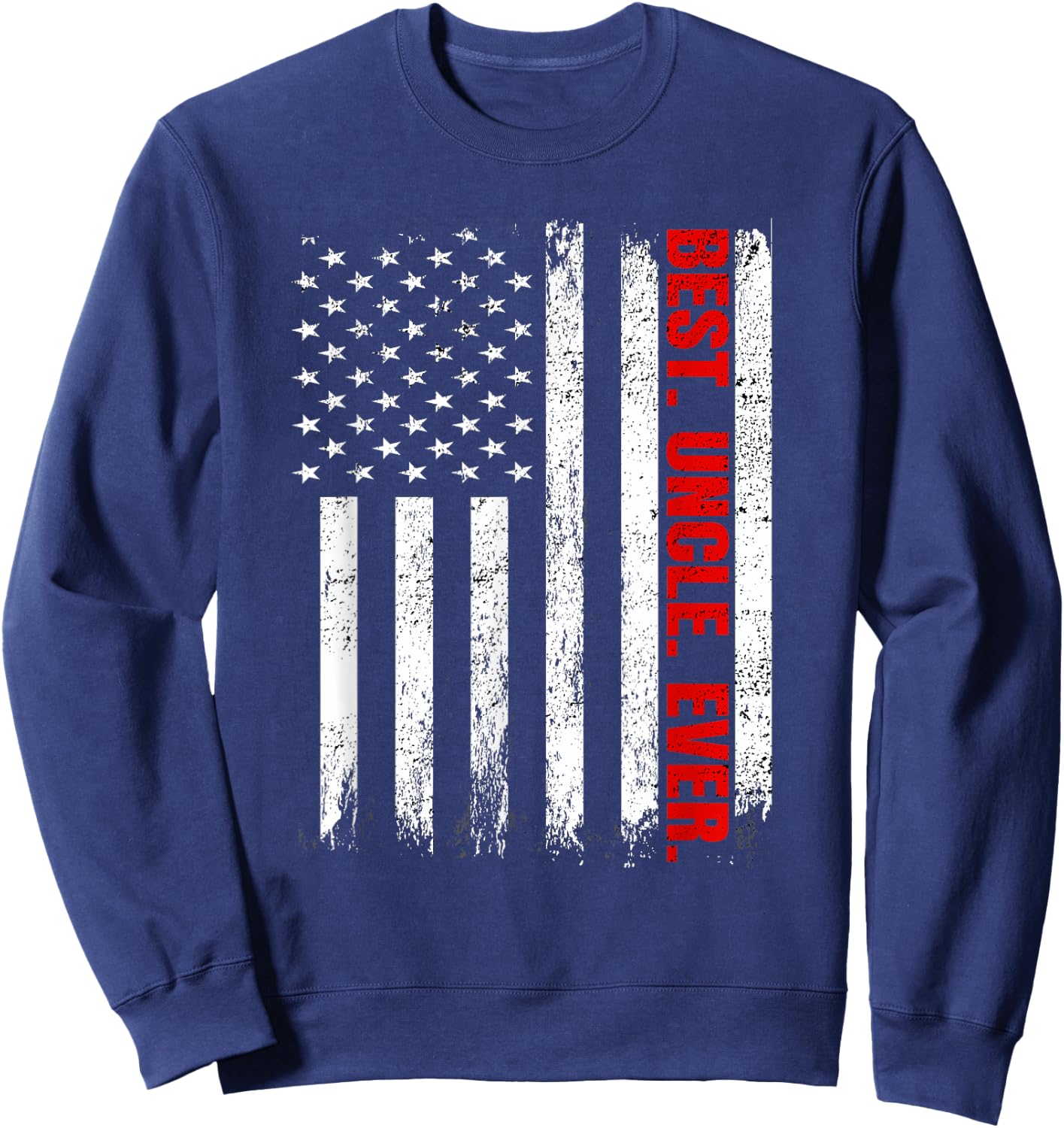 Best Uncle Ever USA Flag Fathers Day Firefighter Red Line Sweatshirt - Sweatshirt | Navy