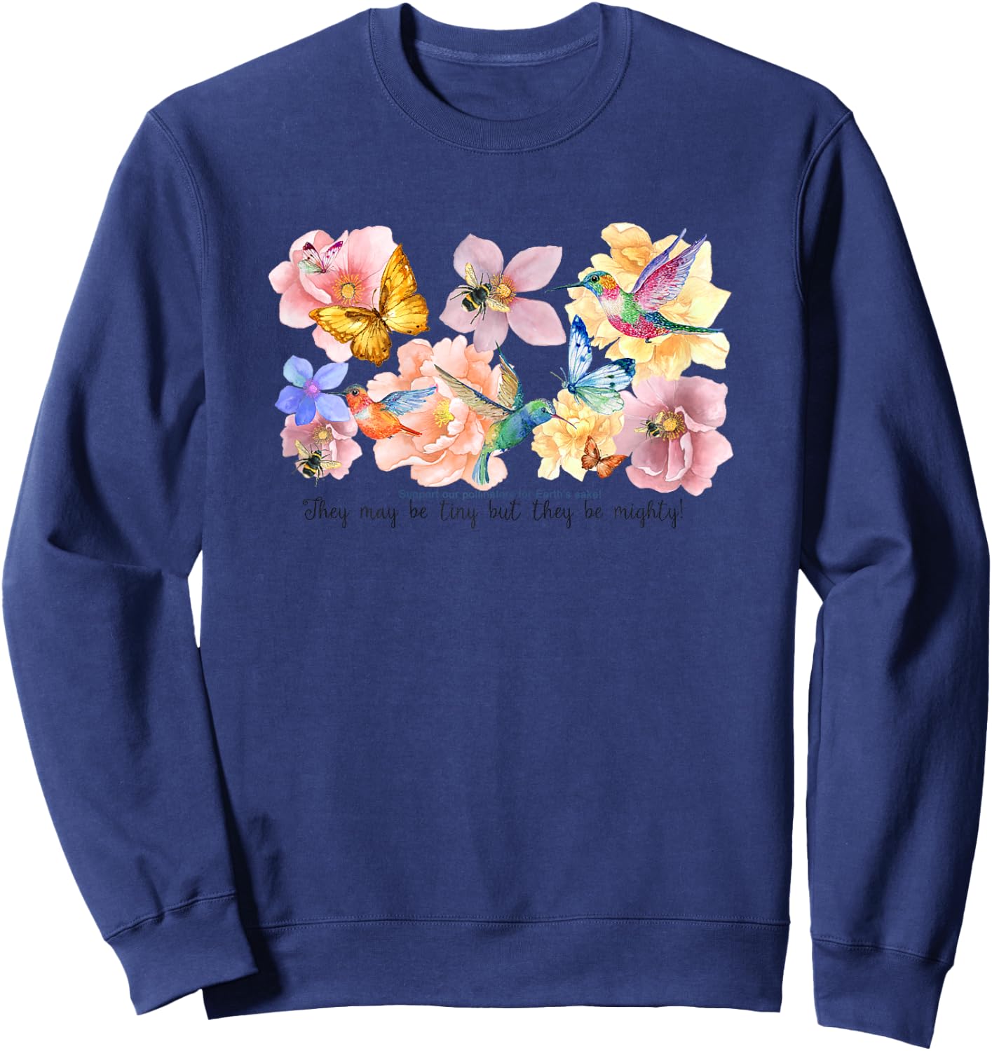 Support Our Pollinators for Earth's Sake Ladies Shirt Sweatshirt - Sweatshirt | Navy