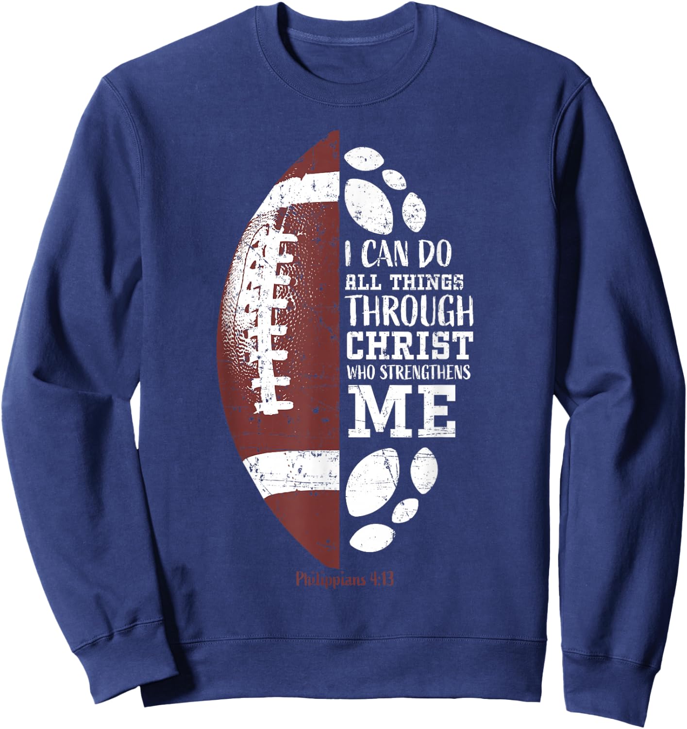 Christian Football Philippians 4:13 Religious Verse Faith Sweatshirt - Sweatshirt | Navy
