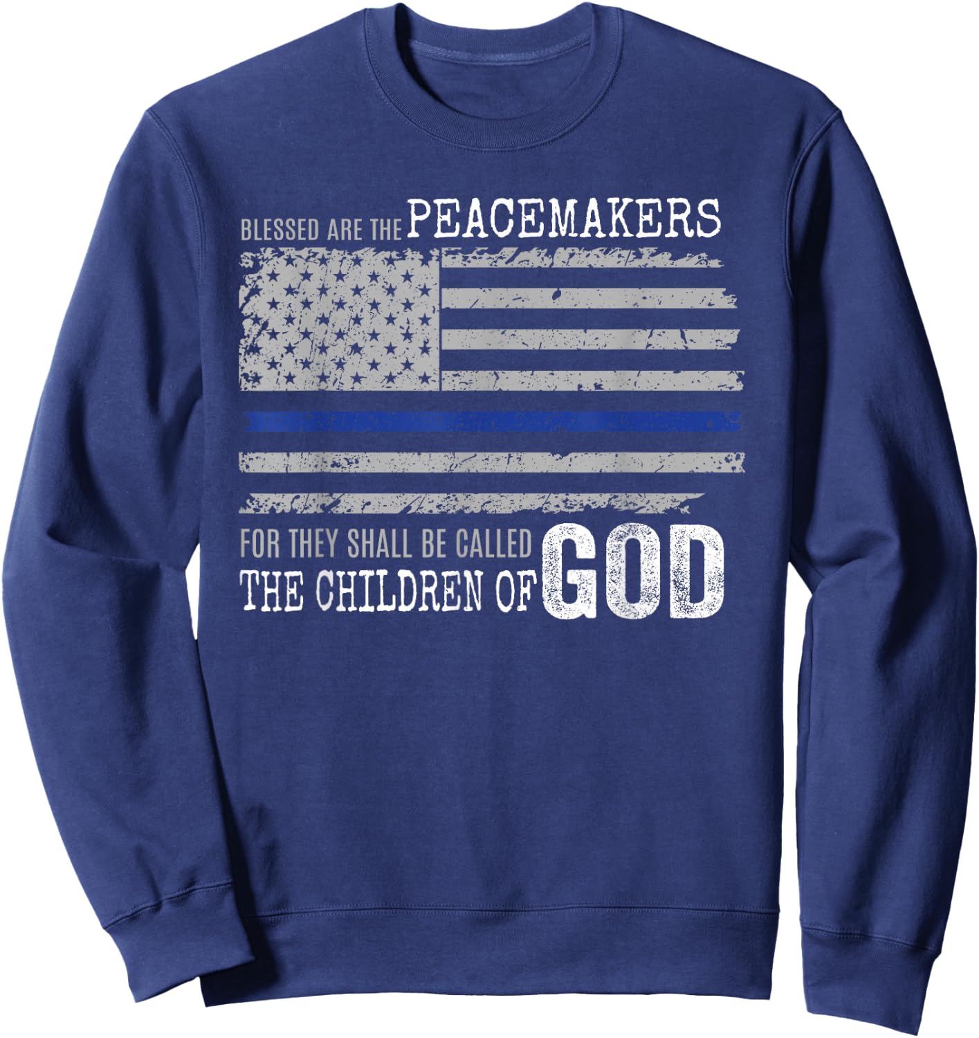 Support Police Thin Blue Line Distressed Flag Bible Verse Sweatshirt - Sweatshirt | Navy
