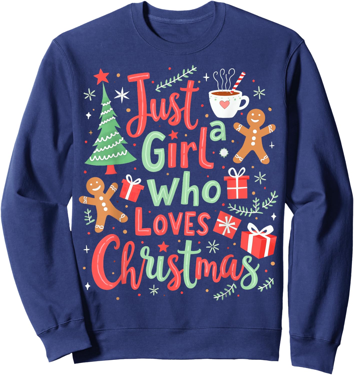 Christmas Girl Holiday Just A Girl Who Loves Christmas Sweatshirt - Sweatshirt | Navy
